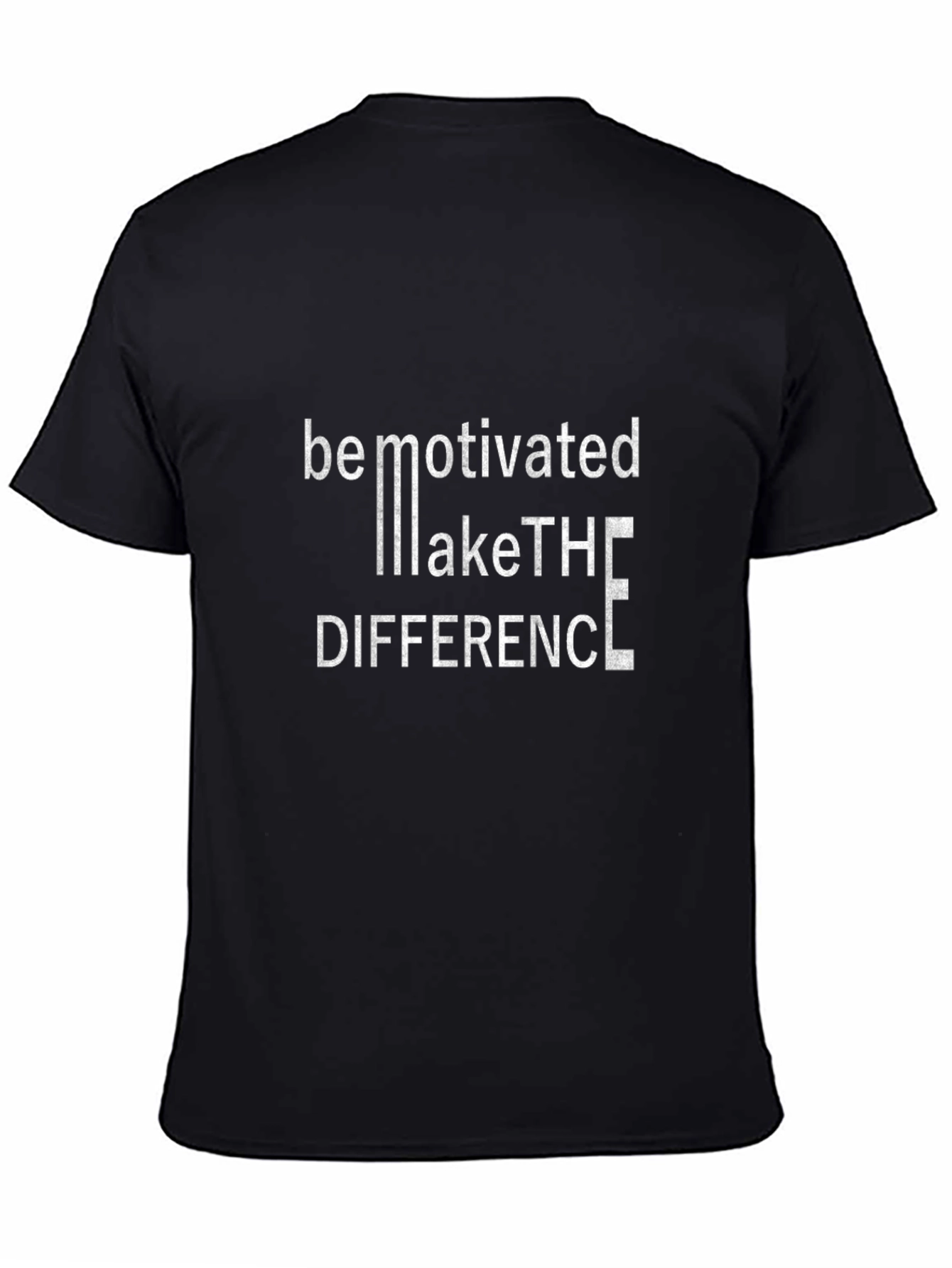 Be Motivated Make the Difference Graphic Tee