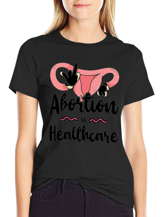 Abortion is Healthcare T-Shirt