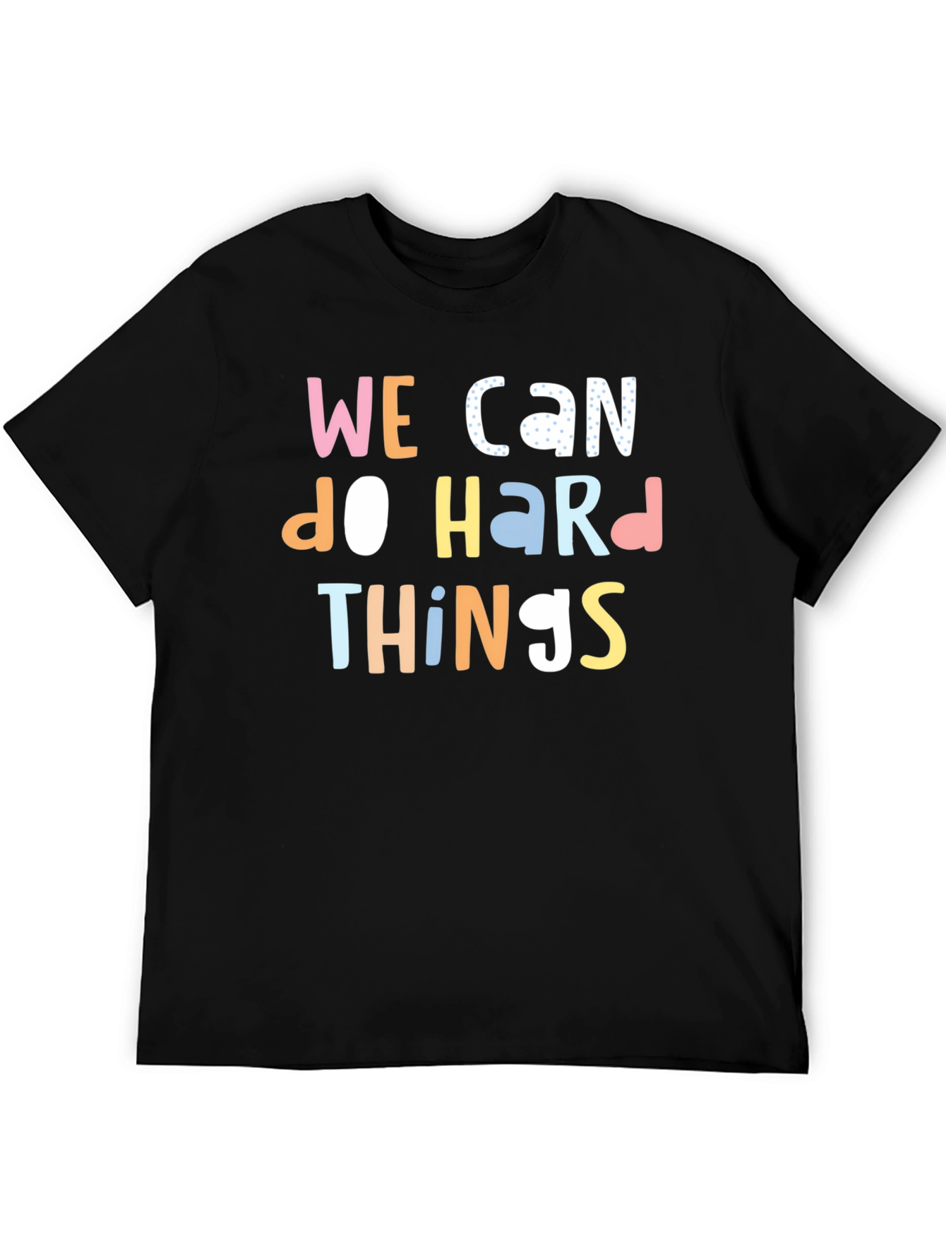 We Can Do Hard Things Graphic Tee