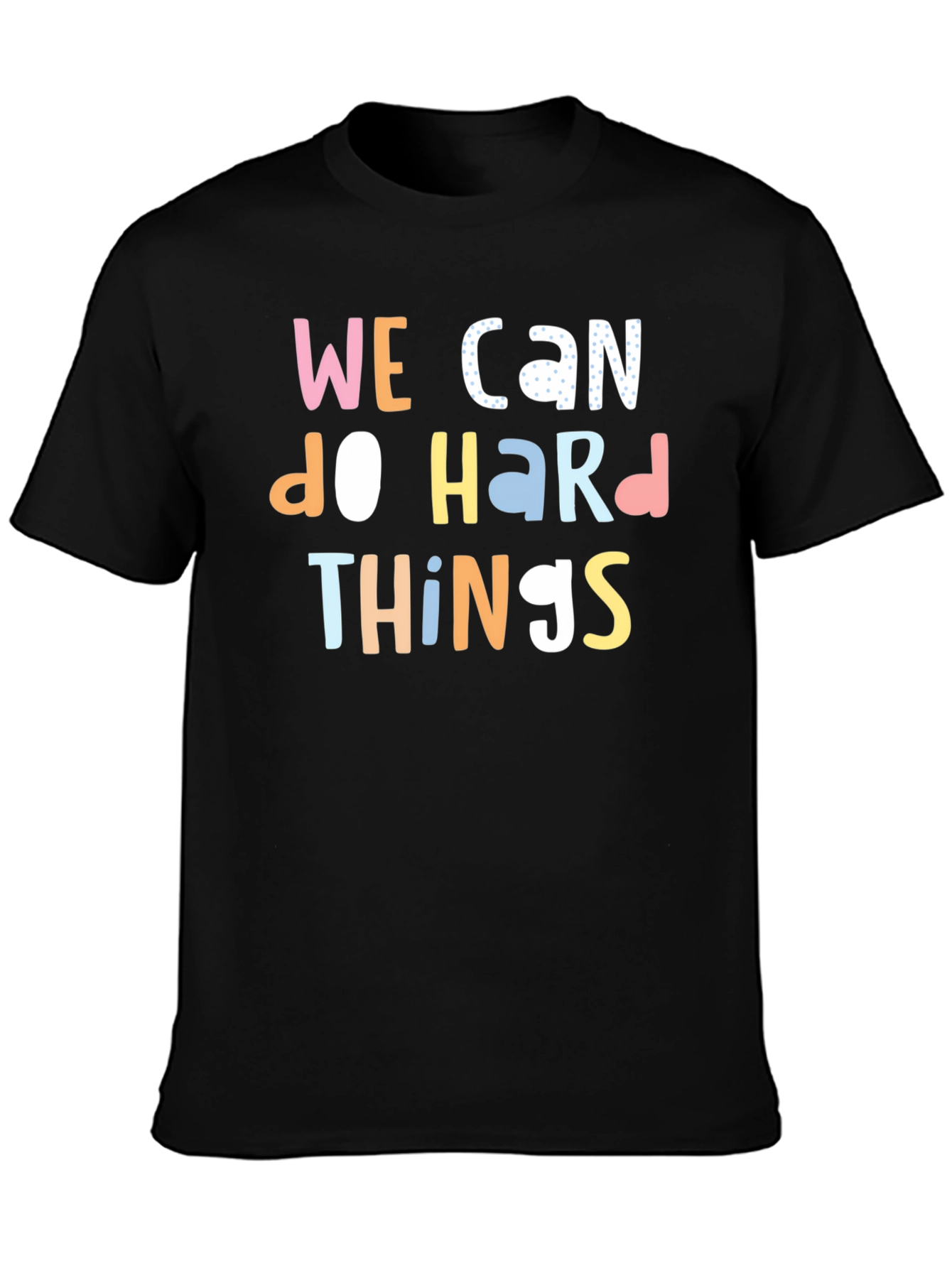 We Can Do Hard Things Graphic Tee