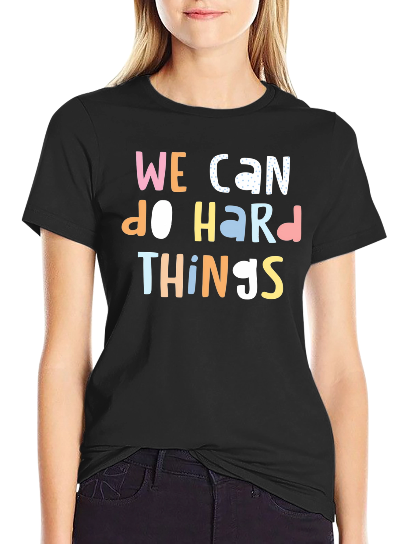 We Can Do Hard Things Graphic Tee
