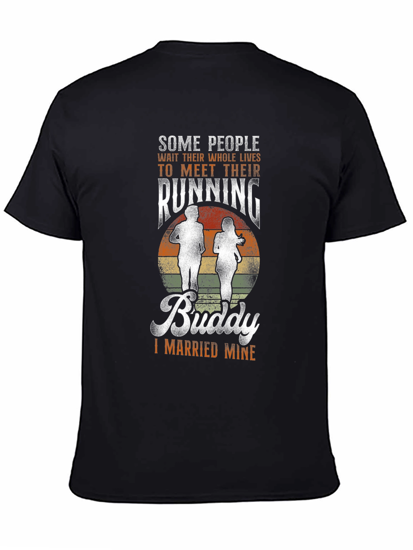 Running Buddy T-Shirt - I Married Mine!