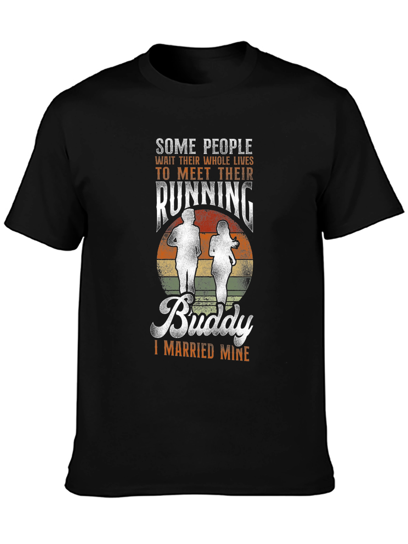 Running Buddy T-Shirt - I Married Mine!