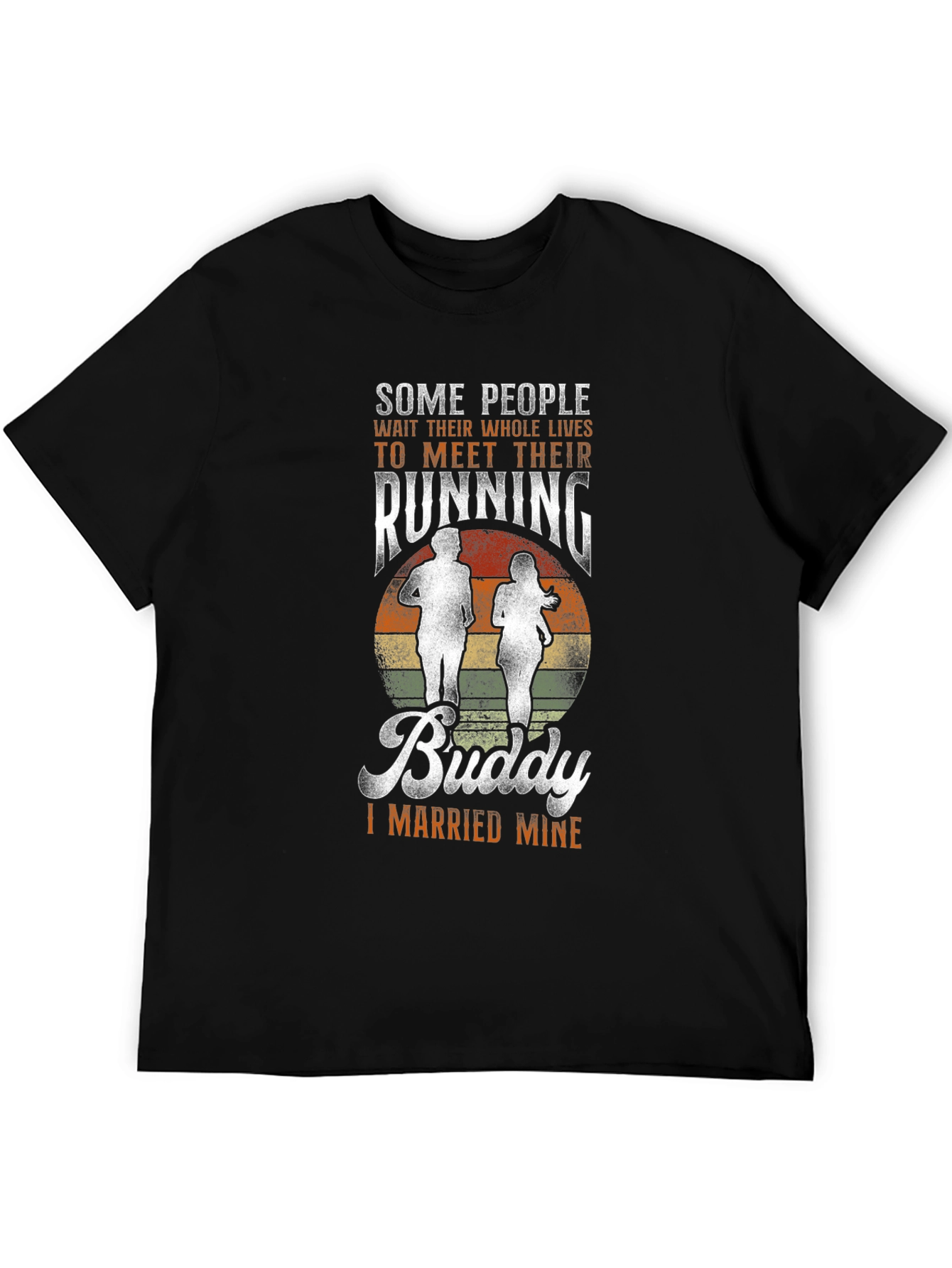 Running Buddy T-Shirt - I Married Mine!