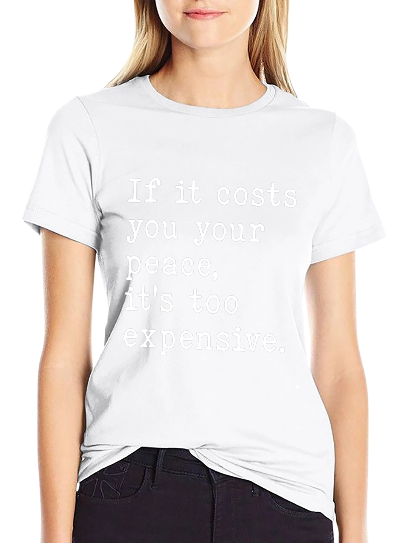 Peace Quote T-Shirt - Too Expensive Black Tee