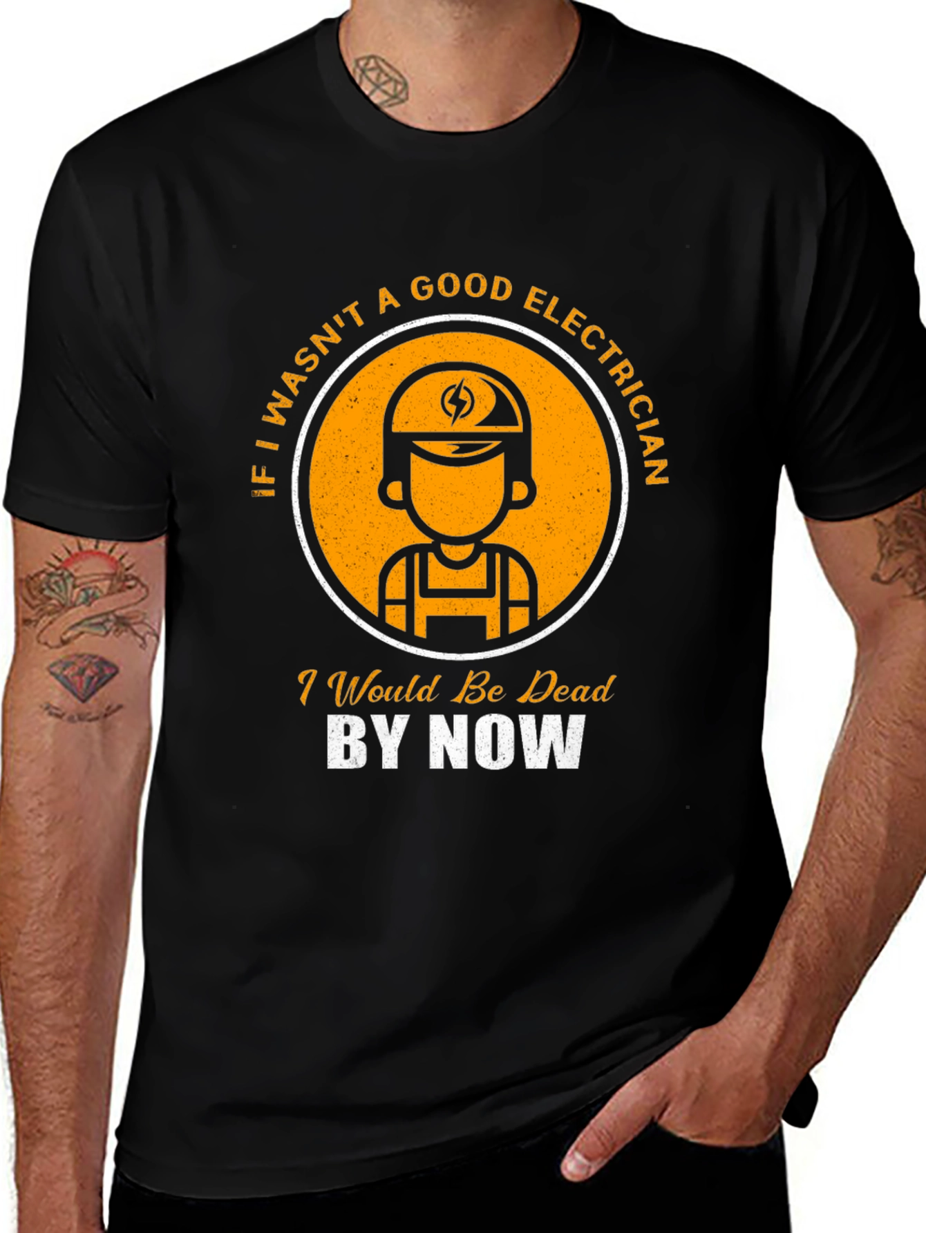 Electrician T-Shirt: Good Electrician Dead By Now