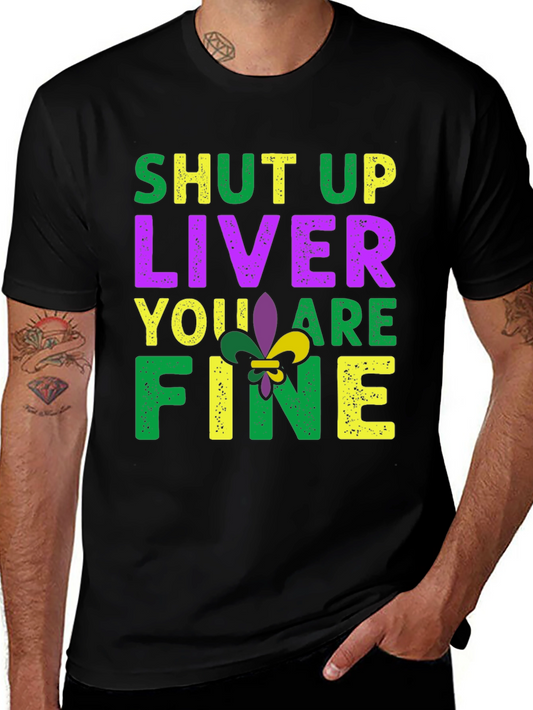 Shut Up Liver Youre Fine Black Graphic Tee