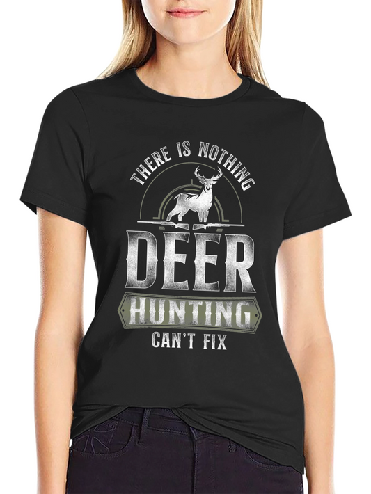 Deer Hunting Fixes Everything T-Shirt