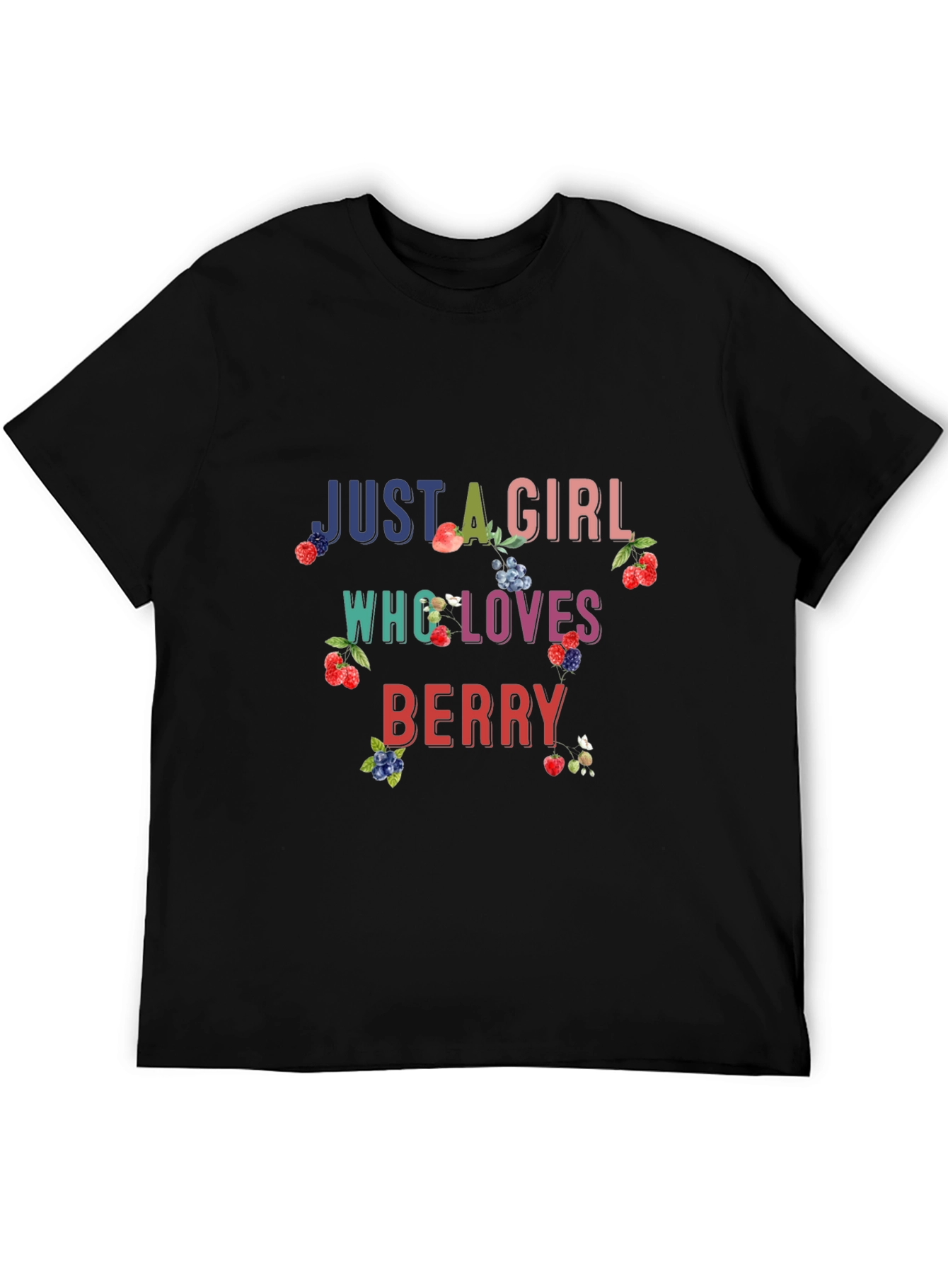Just A Girl Who Loves Berry Black T-Shirt