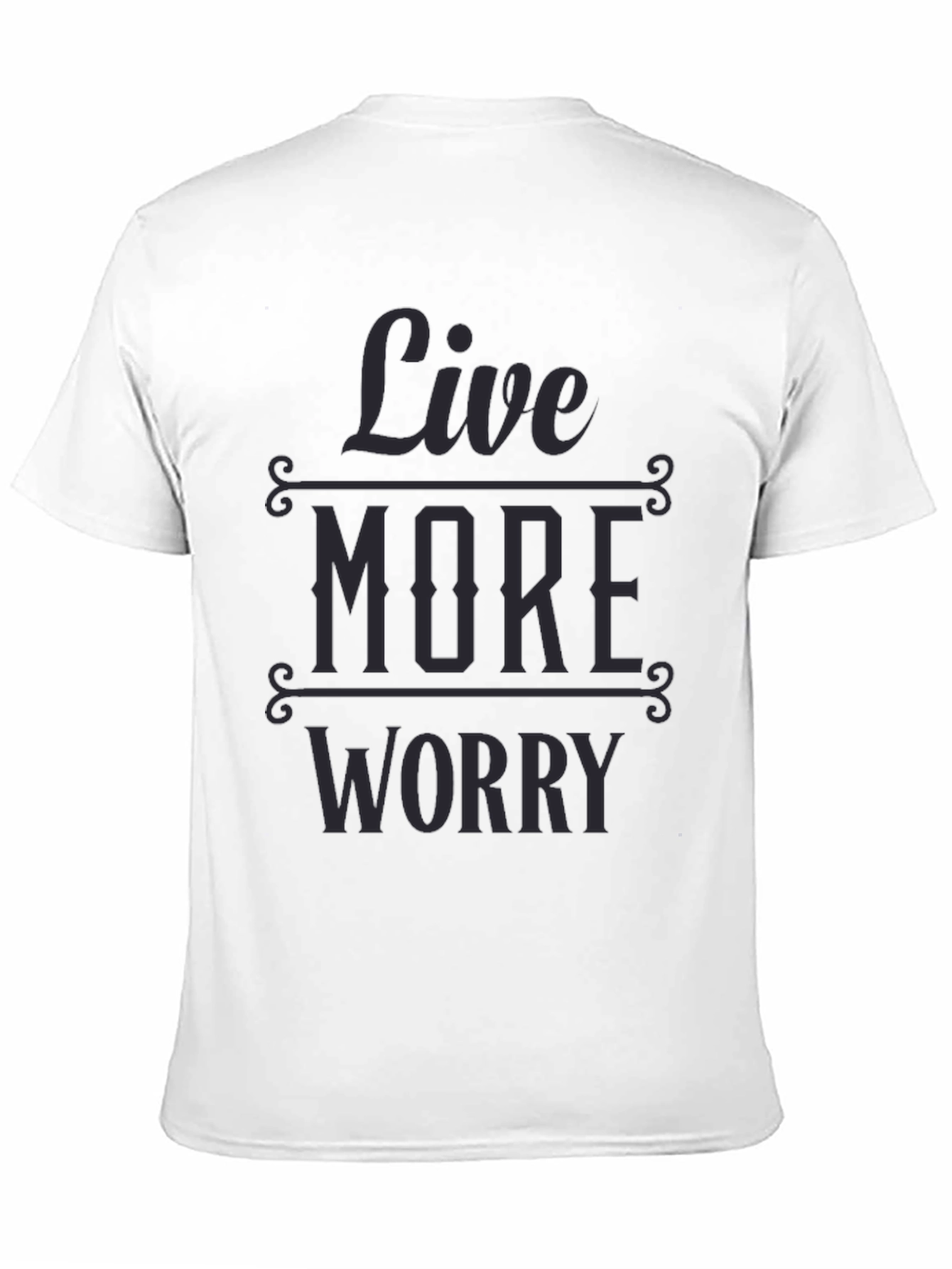 Live More Worry Less Graphic T-Shirt