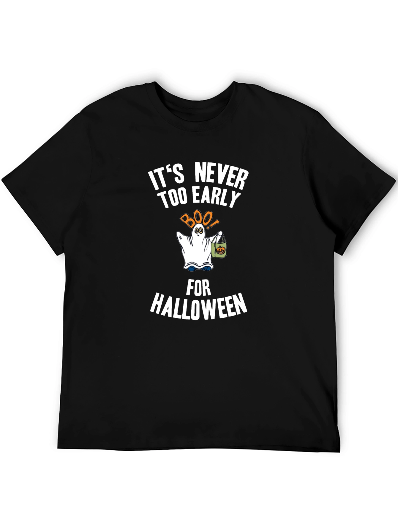 Its Never Too Early for Halloween T-Shirt