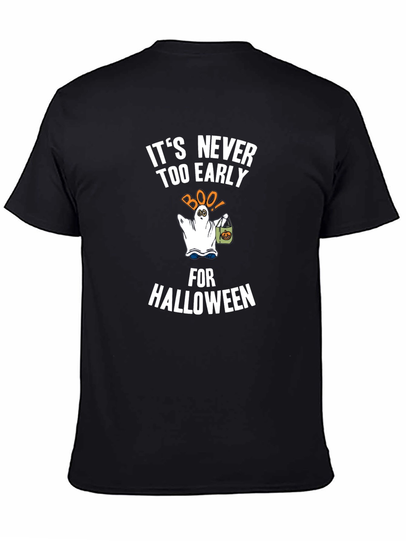 Its Never Too Early for Halloween T-Shirt
