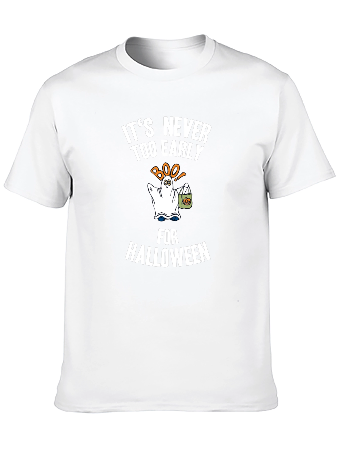 Its Never Too Early for Halloween T-Shirt