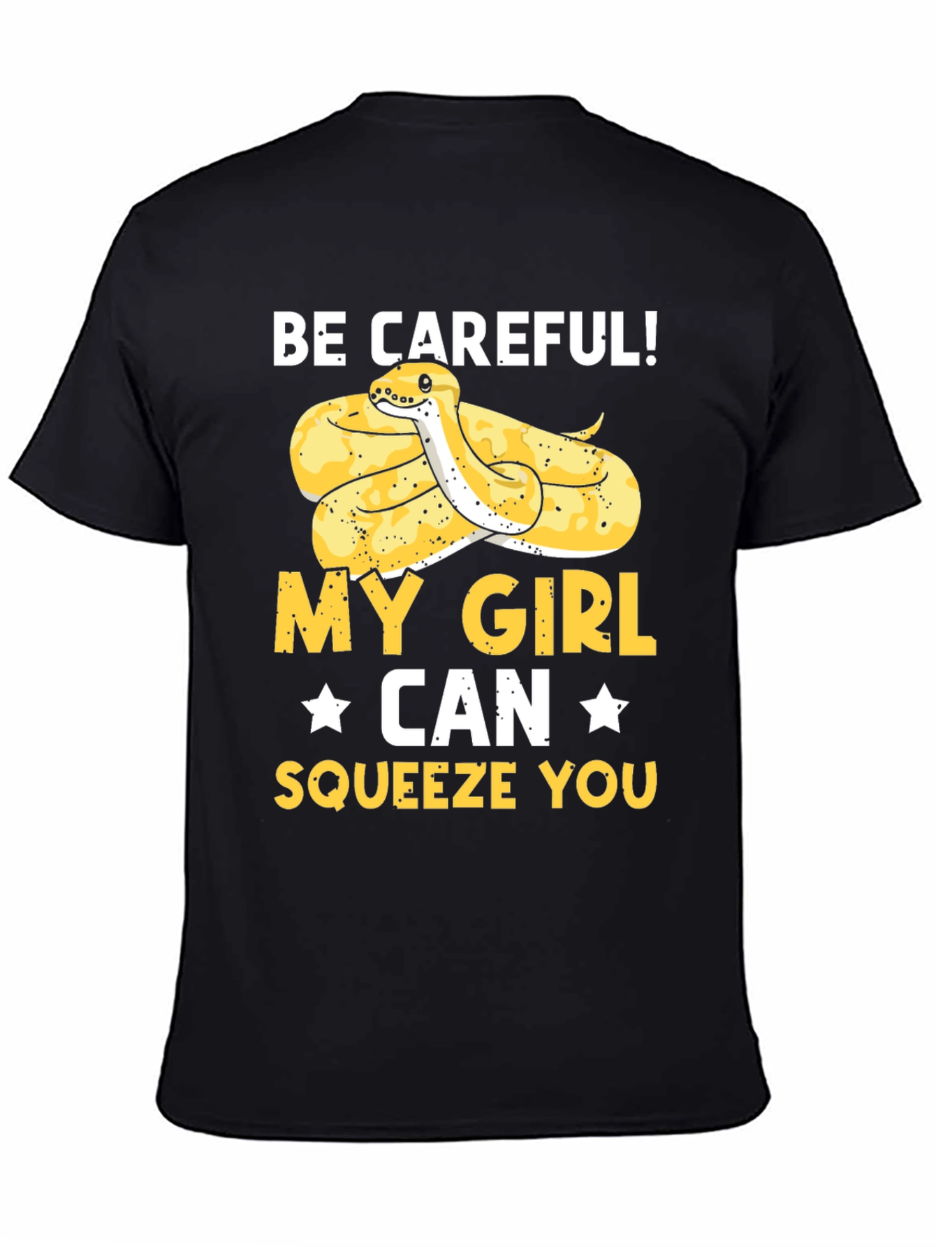 Be Careful! My Girl Snake T-Shirt