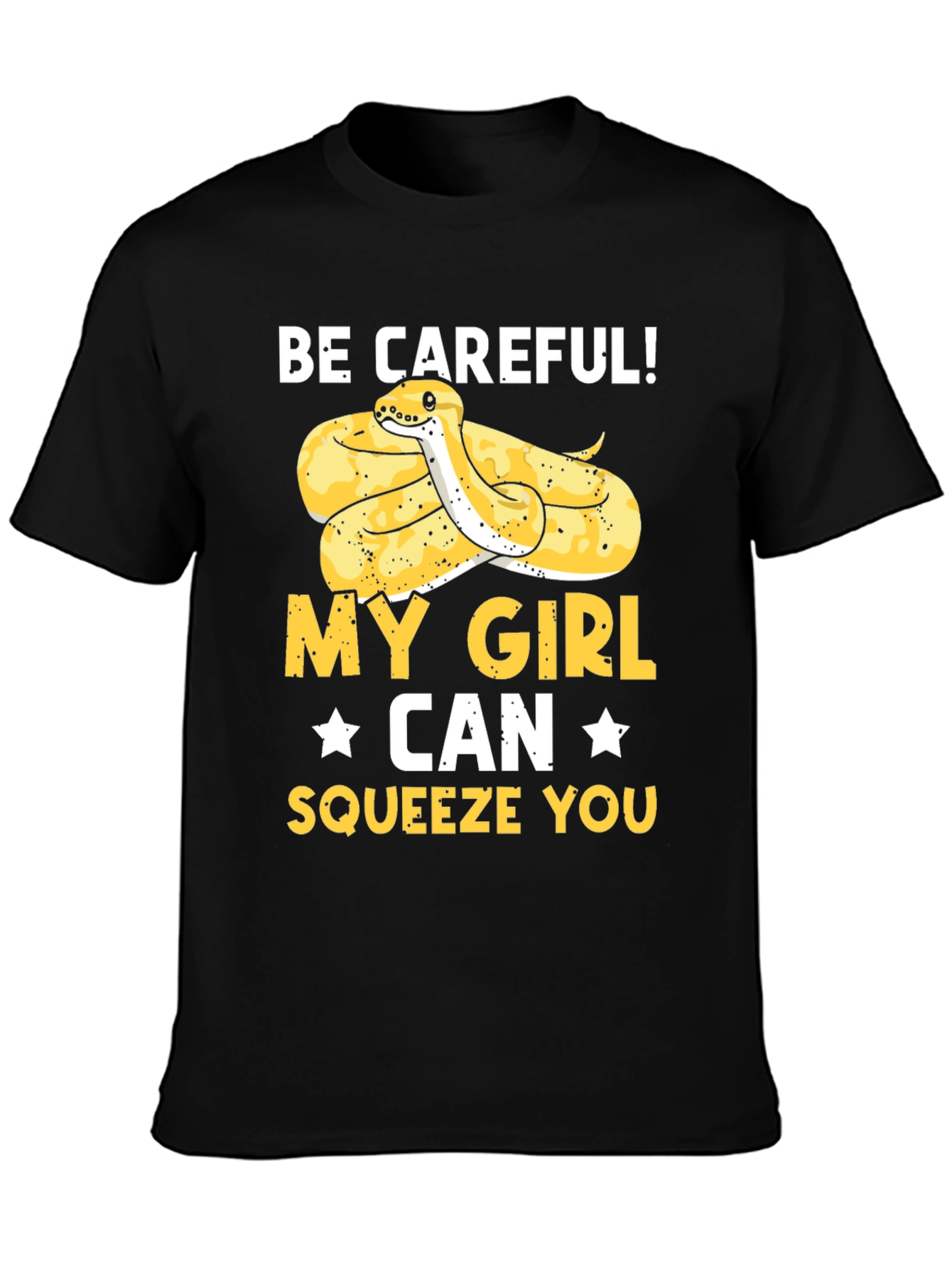 Be Careful! My Girl Snake T-Shirt