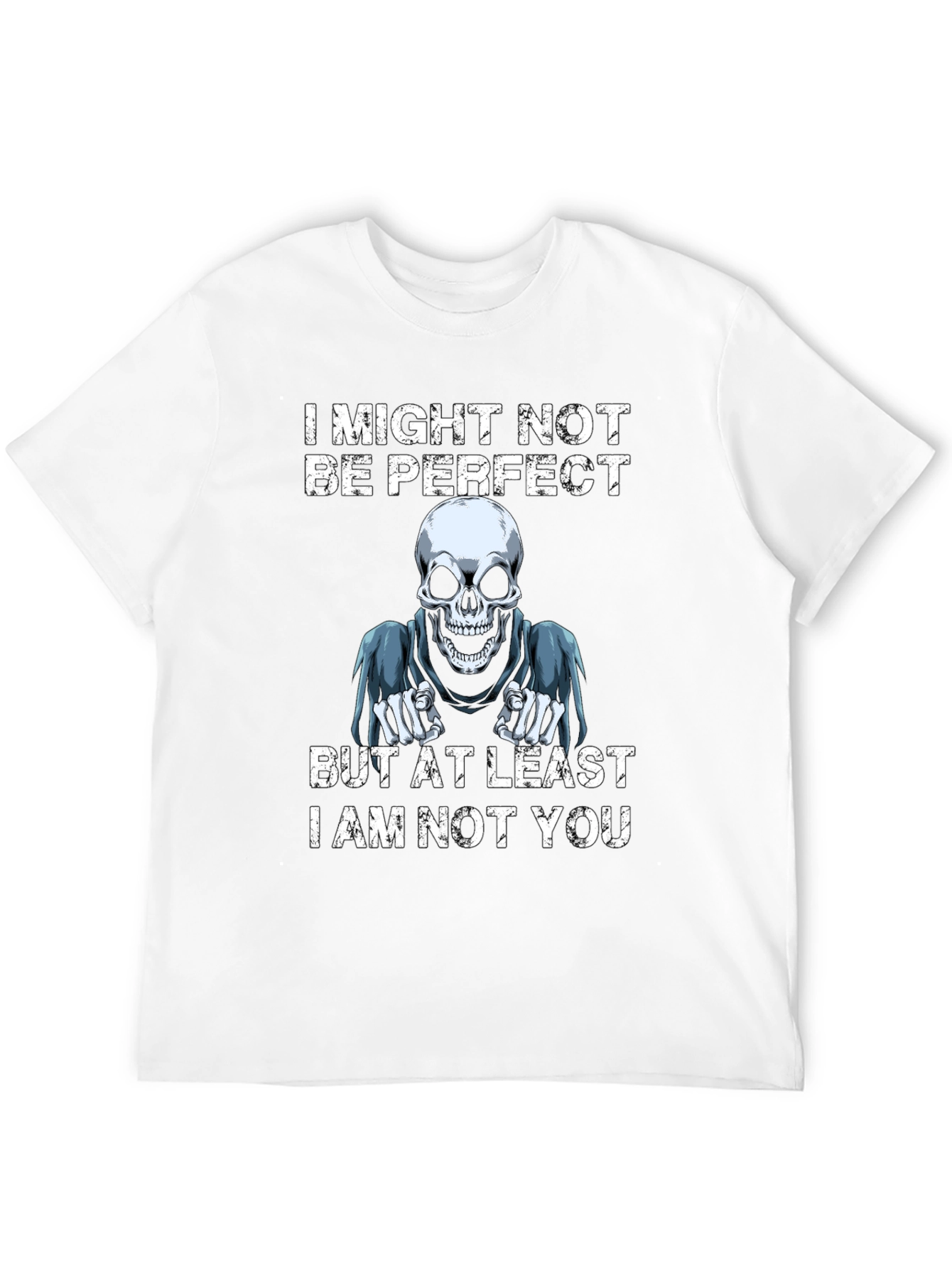I Might Not Be Perfect T-Shirt