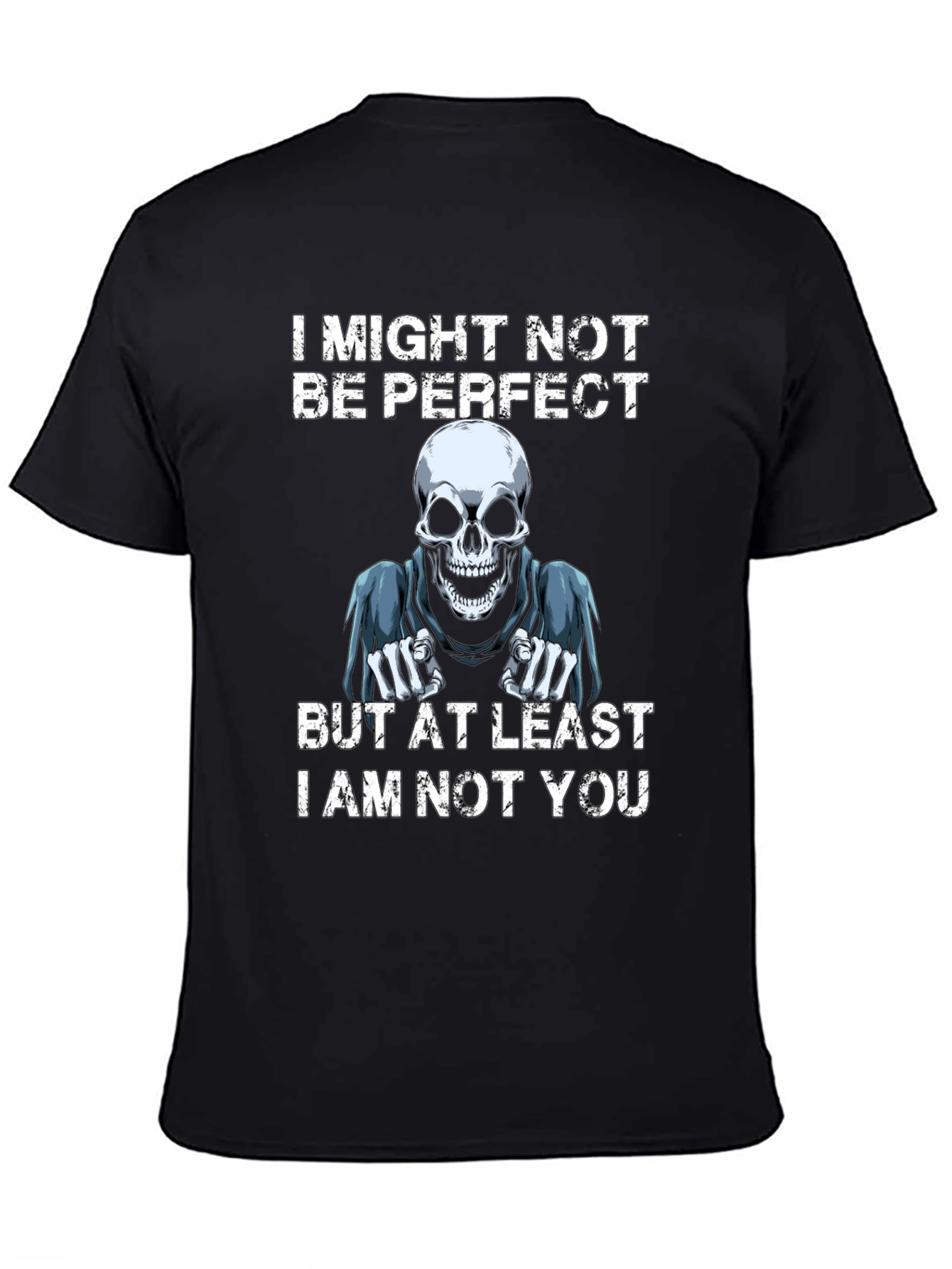 I Might Not Be Perfect T-Shirt