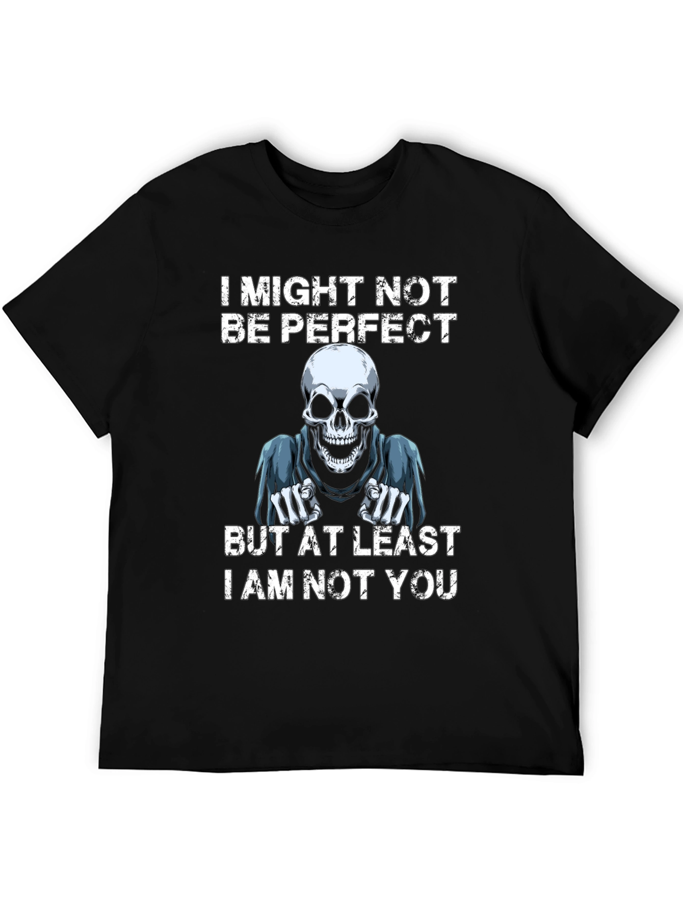 I Might Not Be Perfect T-Shirt