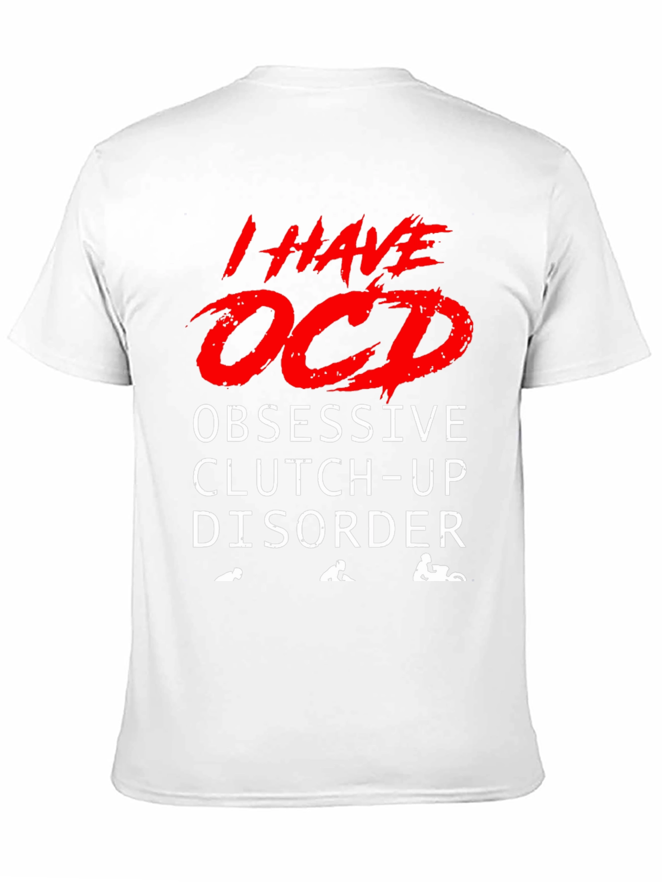 OCD Obsessive Clutch-Up Disorder Graphic Tee