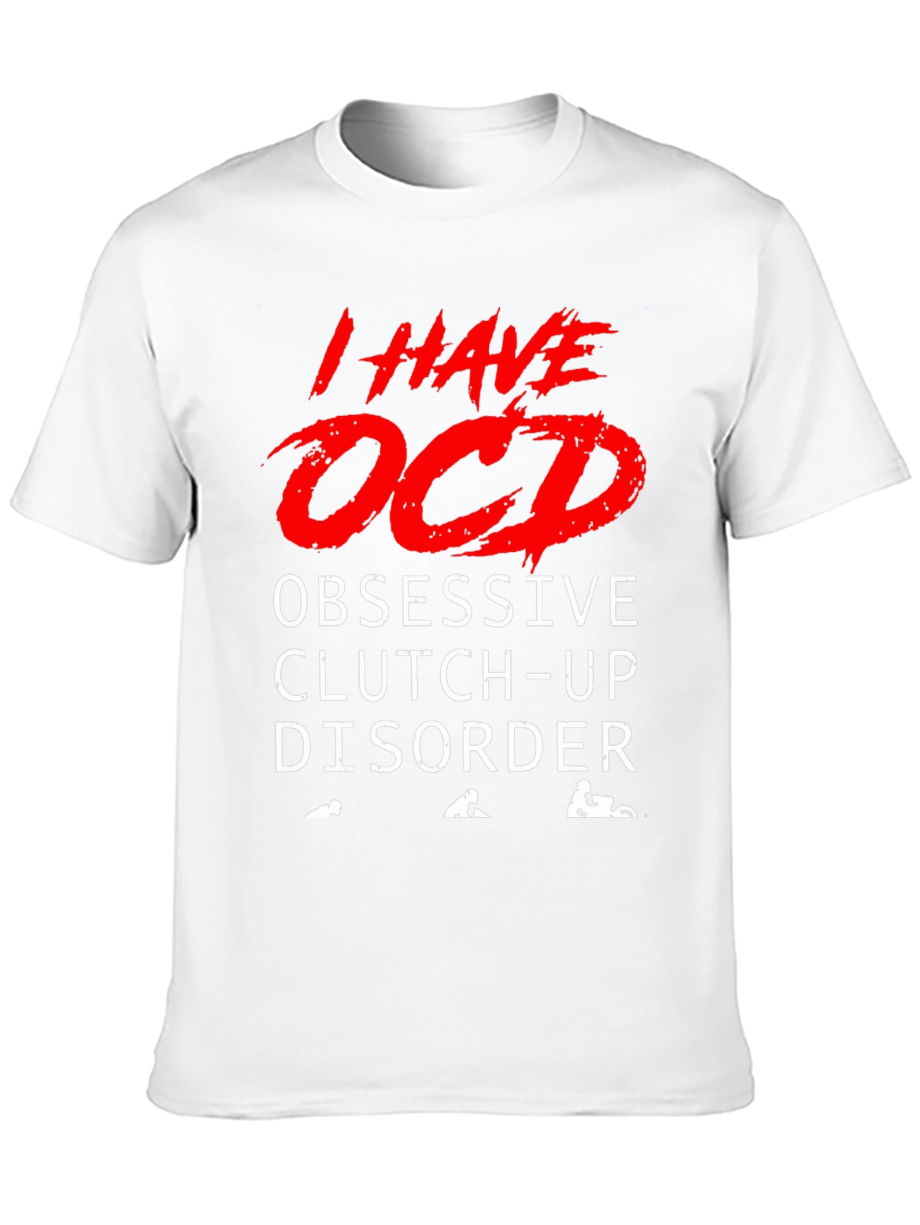 OCD Obsessive Clutch-Up Disorder Graphic Tee