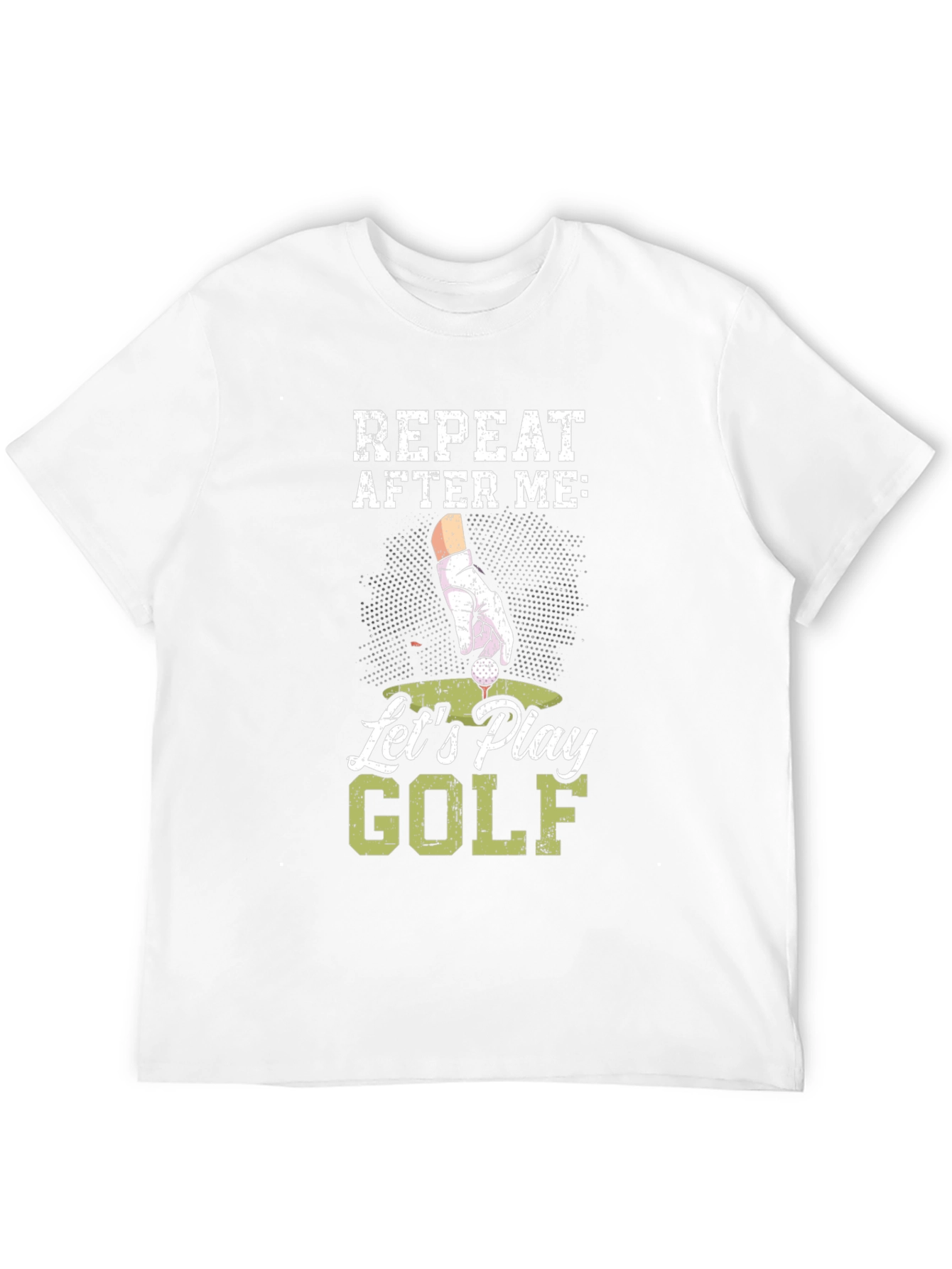 Funny Golf T-Shirt - Repeat After Me