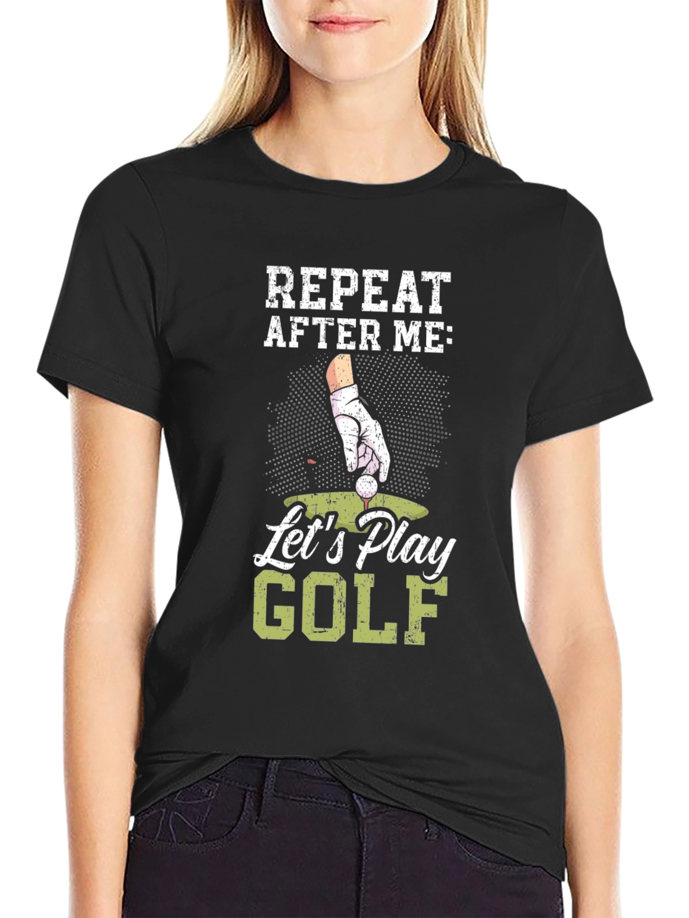 Funny Golf T-Shirt - Repeat After Me