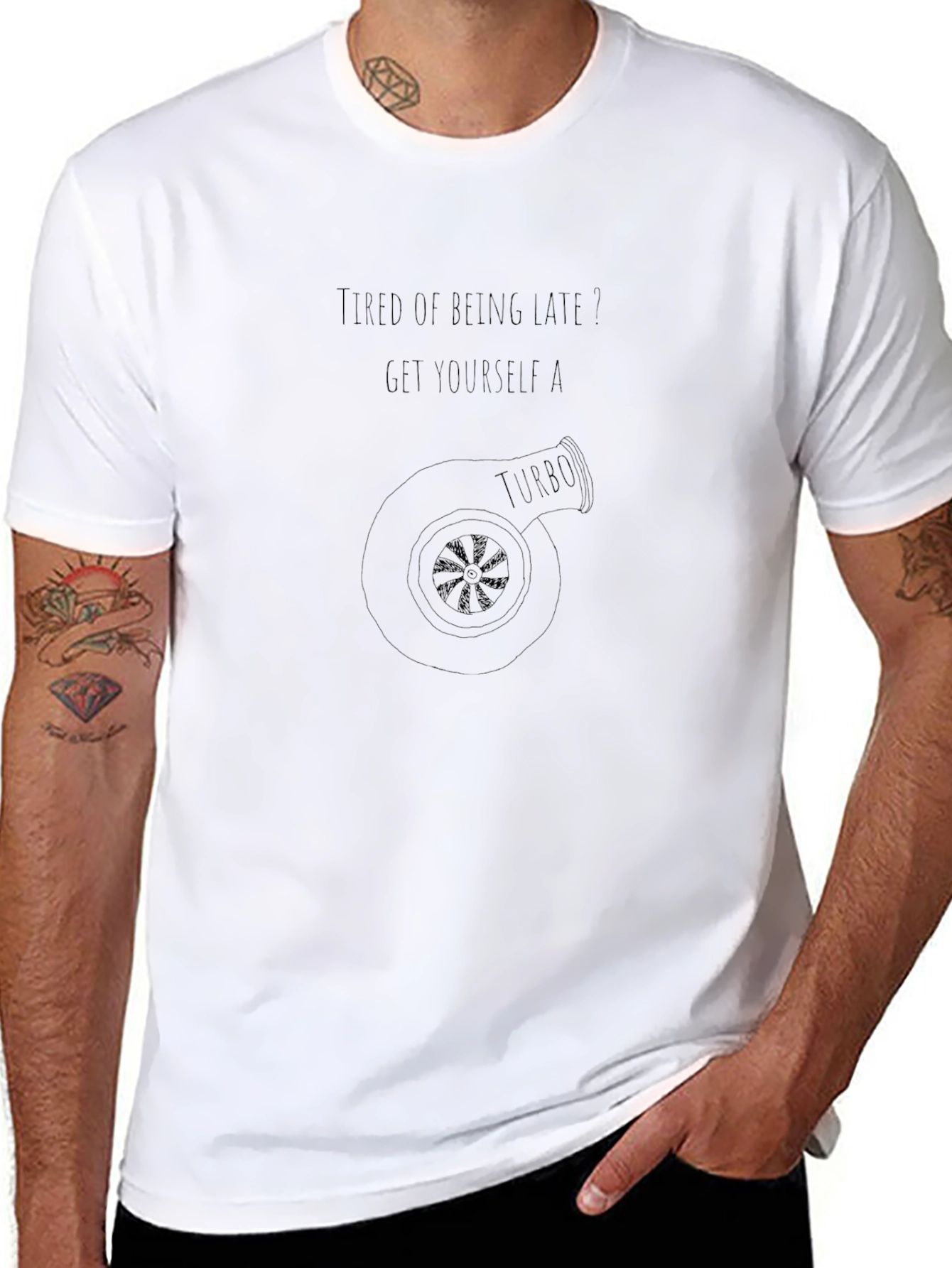 Turbo T-Shirt - Tired of Being Late?