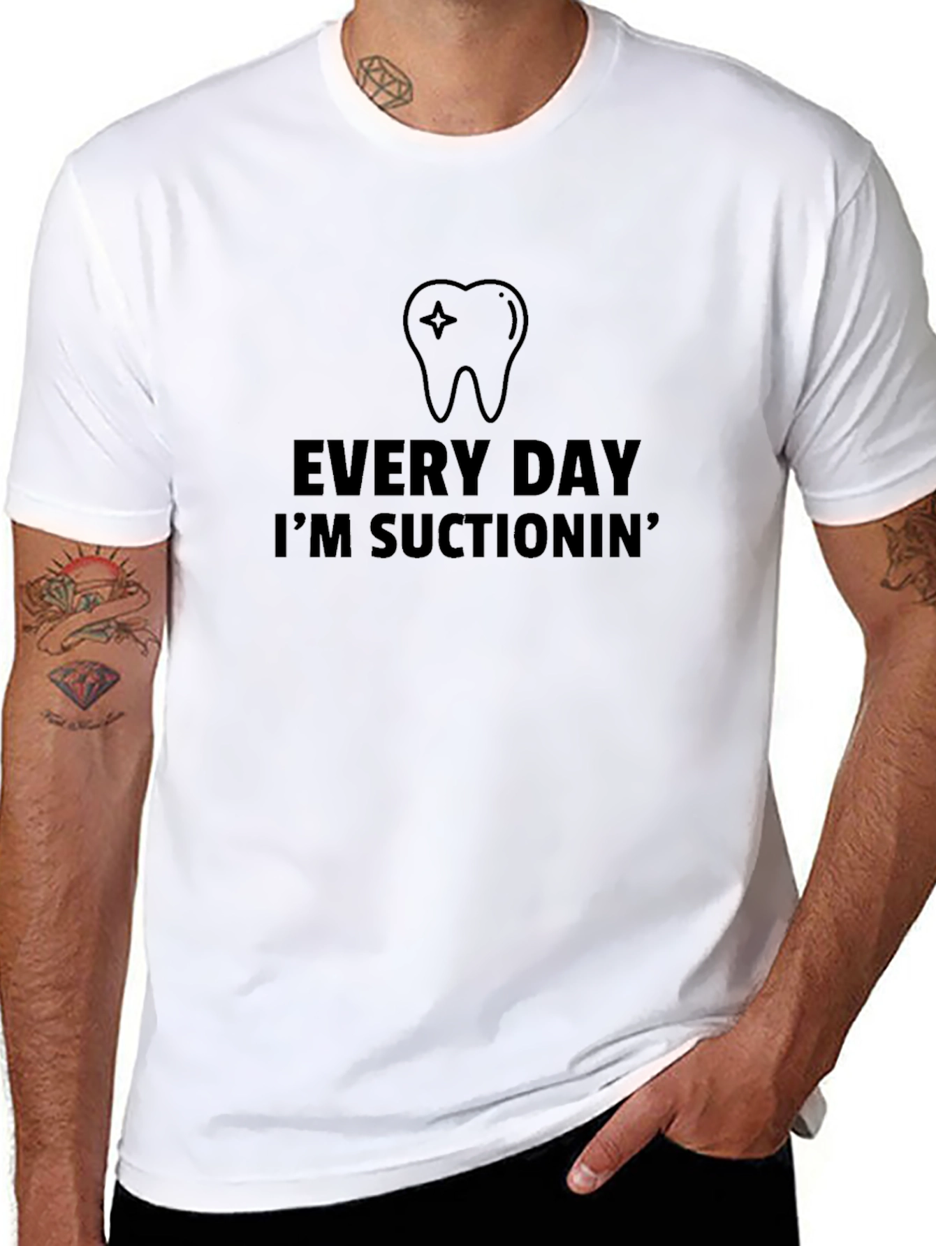 Every Day Im Suctionin Black T-Shirt Dental Assistant Dentist