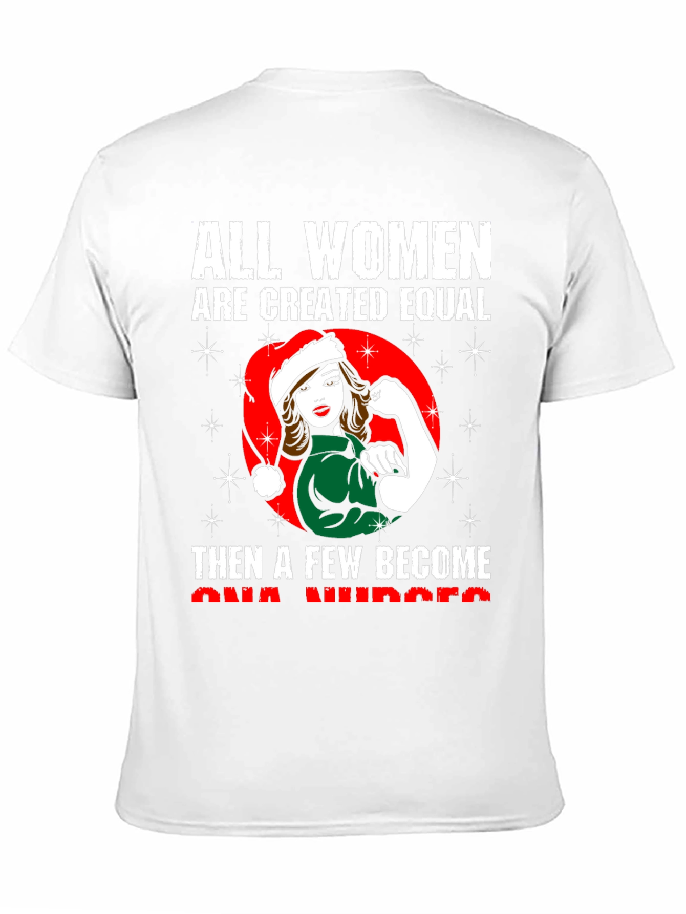 All Women Are Created Equal Nurse T-Shirt