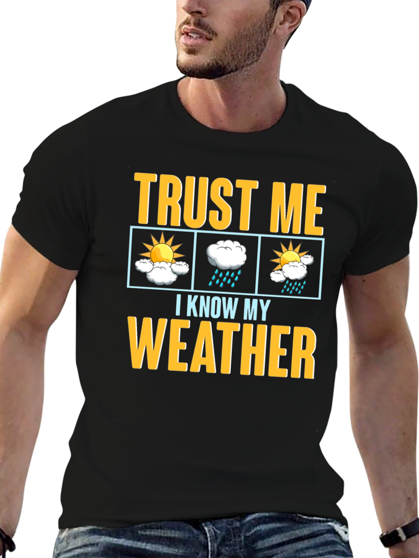 Trust Me I Know My Weather Graphic T-Shirt