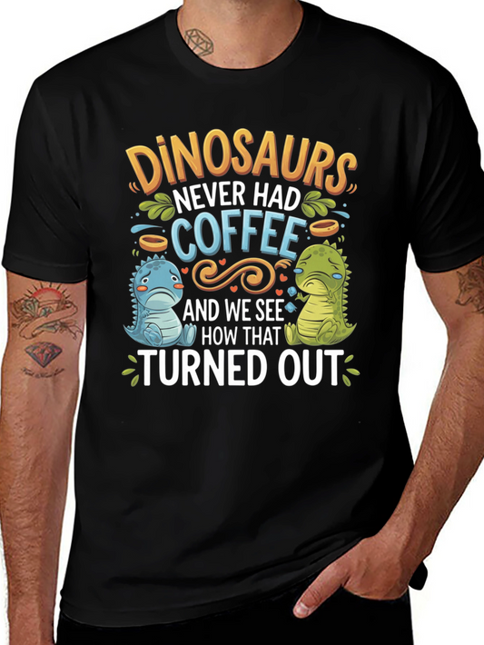 Dinosaurs Never Had Coffee Graphic Tee