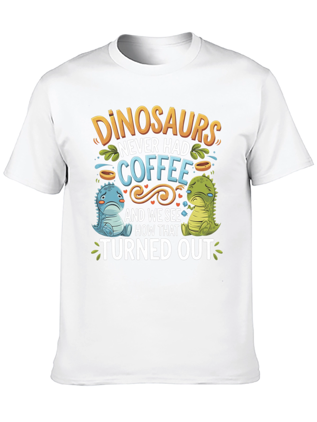 Dinosaurs Never Had Coffee Graphic Tee