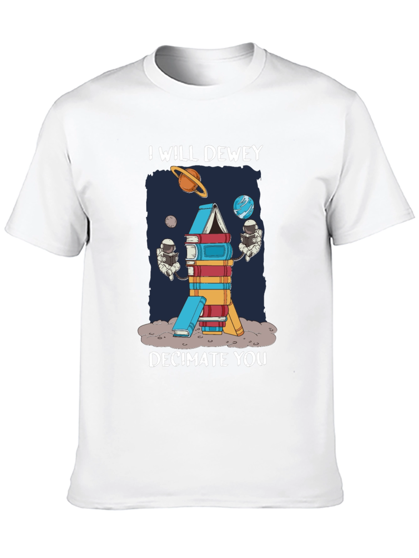 I Will Dewey Decimate You T-Shirt
