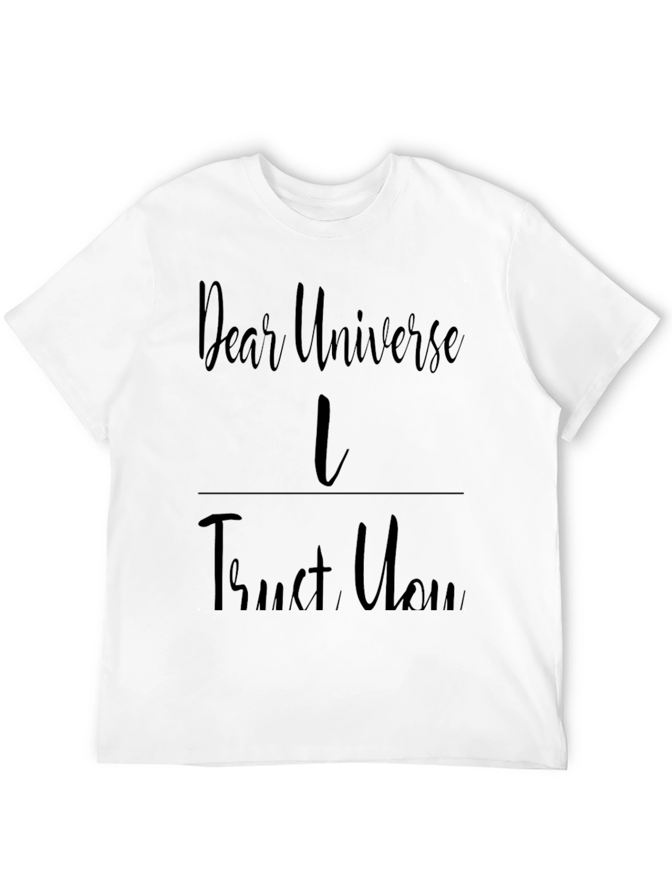 Dear Universe I Trust You Black Graphic Tee