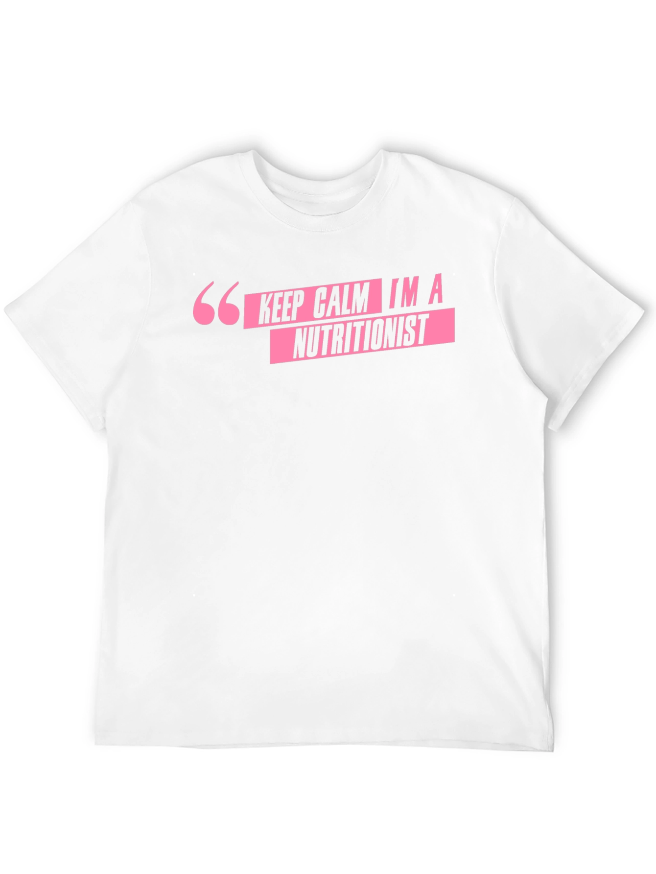 Keep Calm Im A Nutritionist T-Shirt