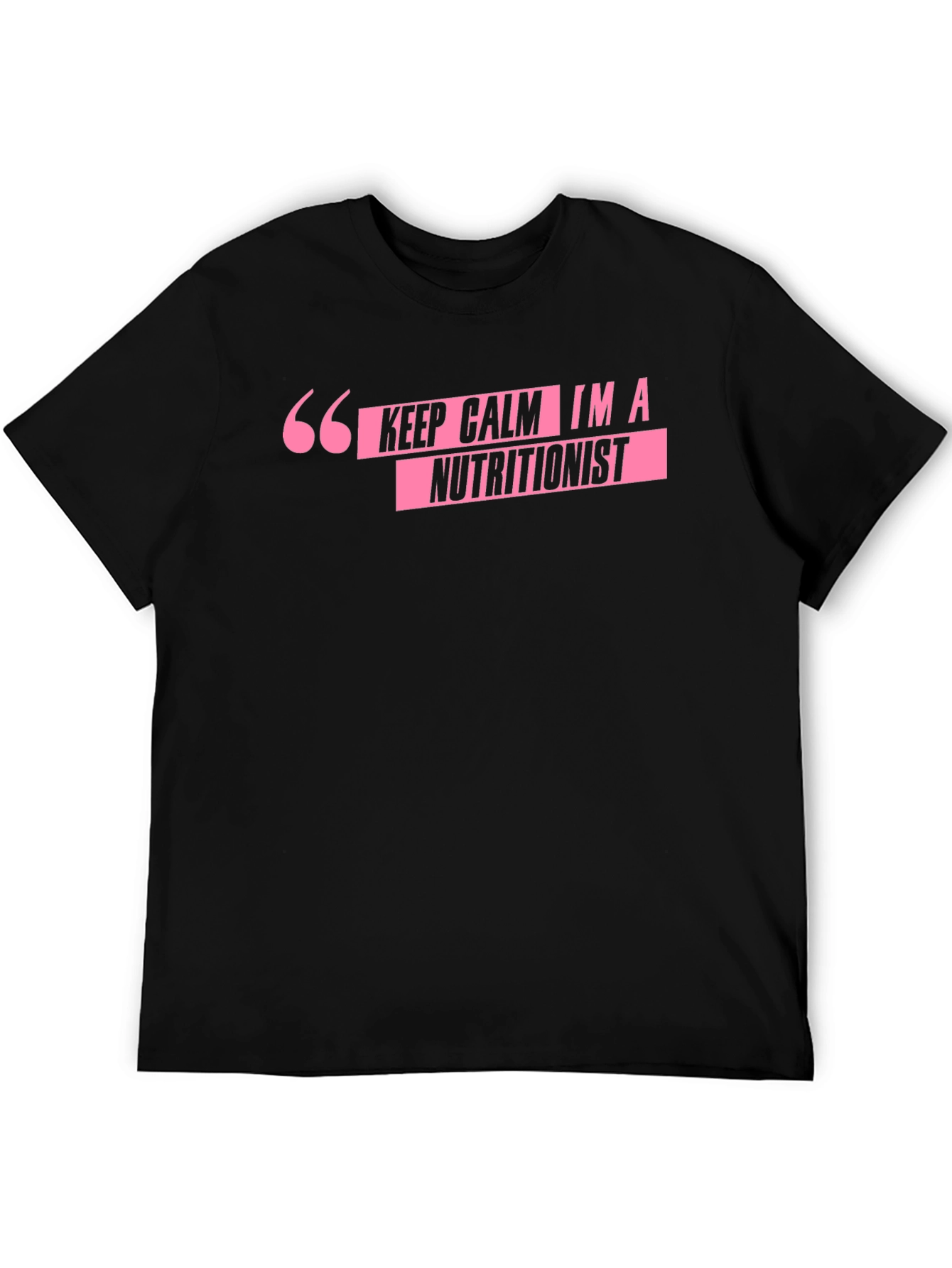 Keep Calm Im A Nutritionist T-Shirt