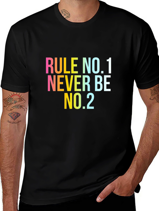 Rule No. 1 Graphic Tee - Never Be No. 2