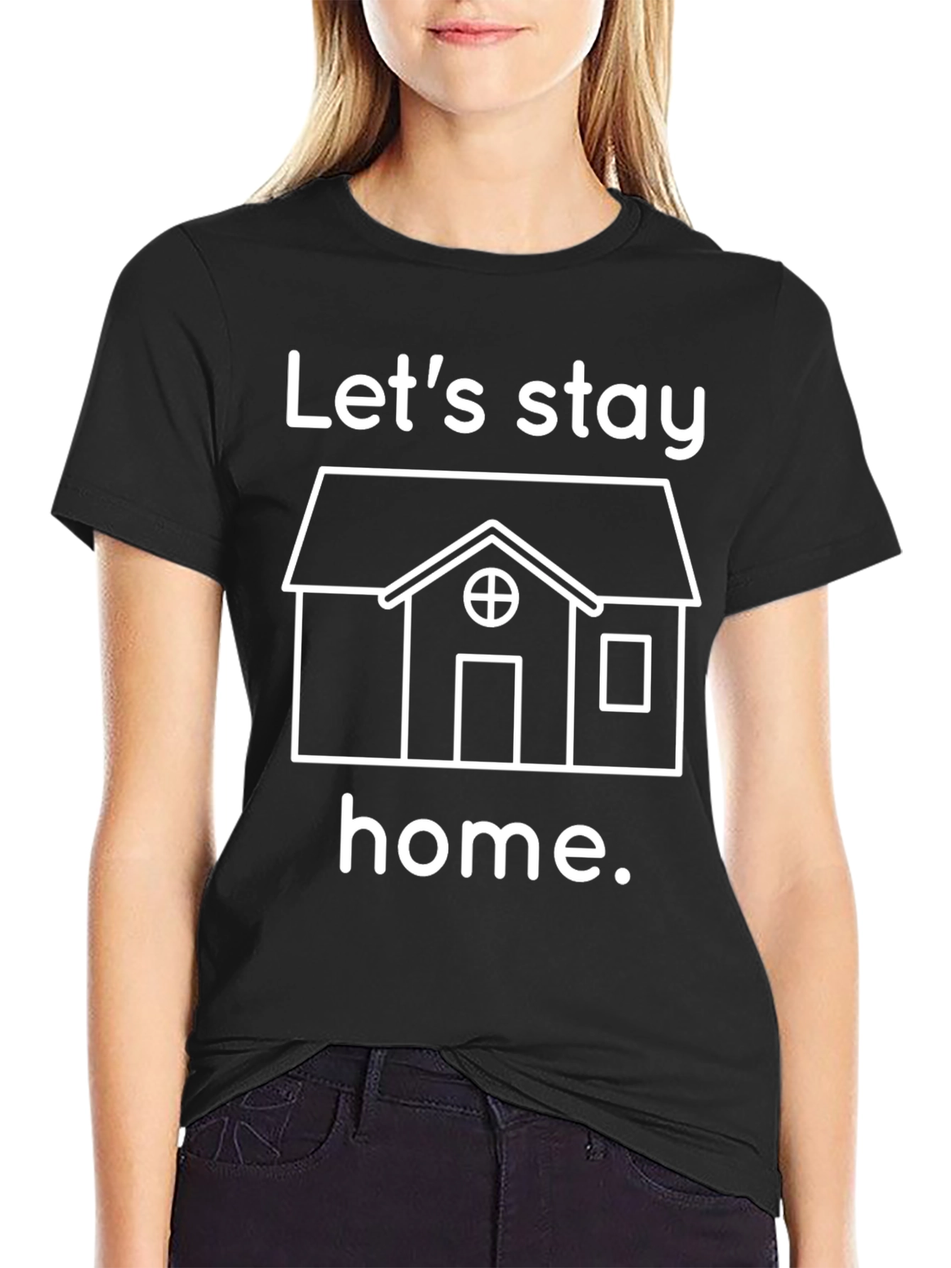 Lets Stay Home Graphic T-Shirt