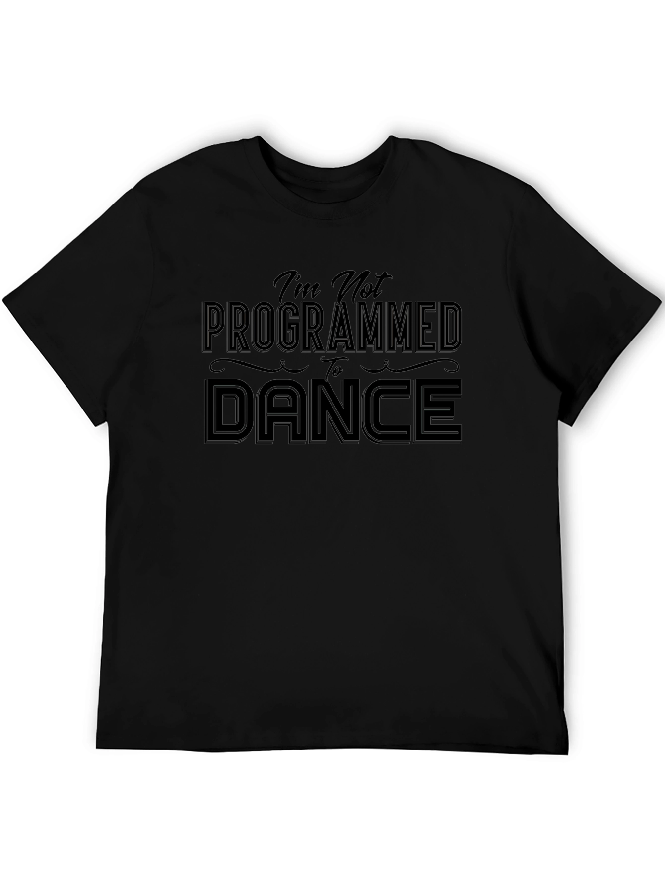 Im Not Programmed to Dance Graphic Tee