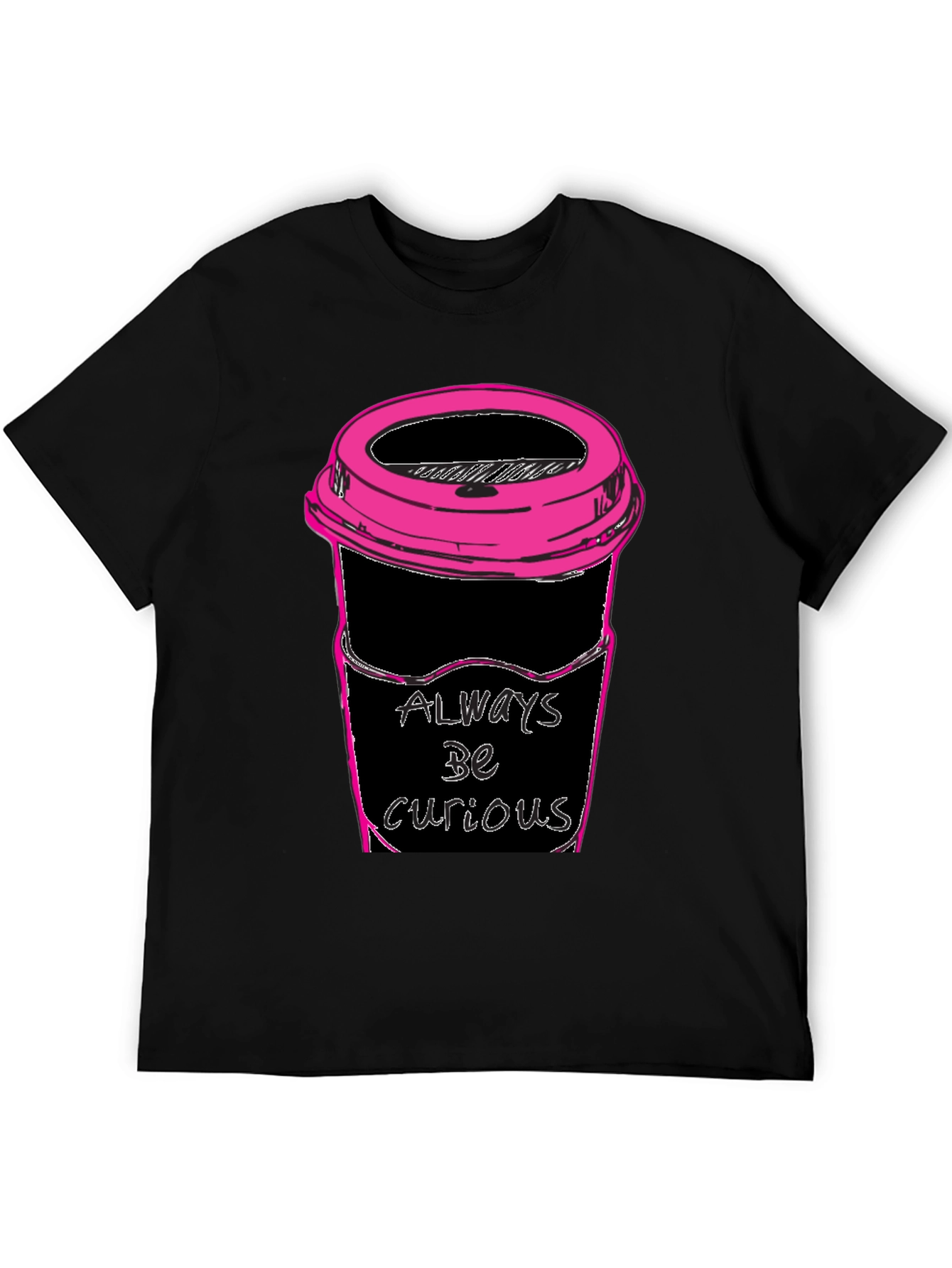 Always Be Curious Coffee T-Shirt