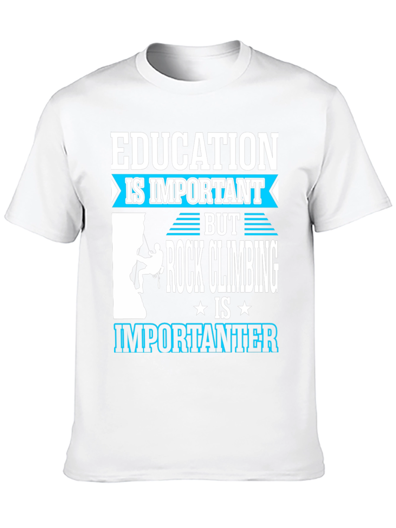 Rock Climbing Importance T-Shirt