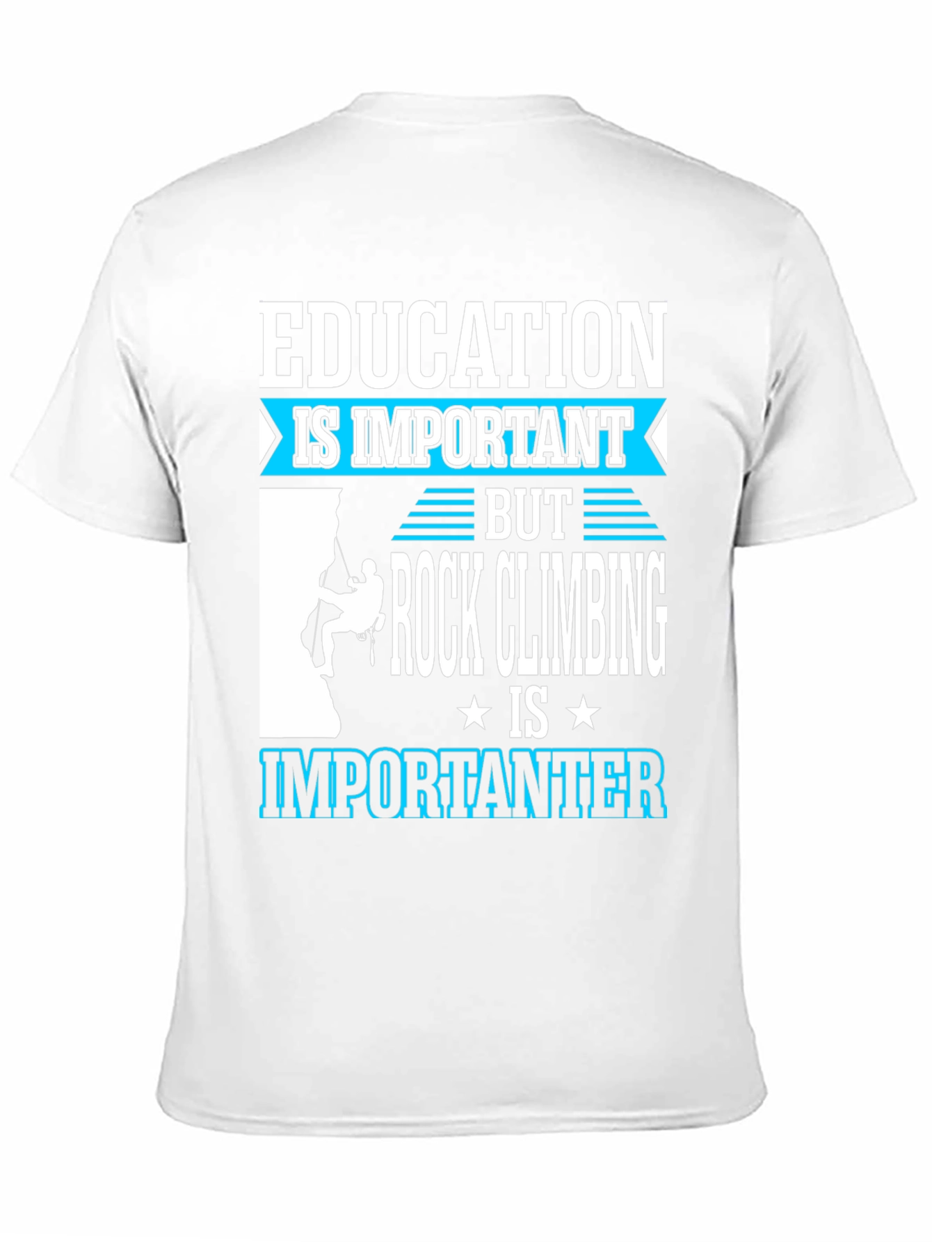 Rock Climbing Importance T-Shirt
