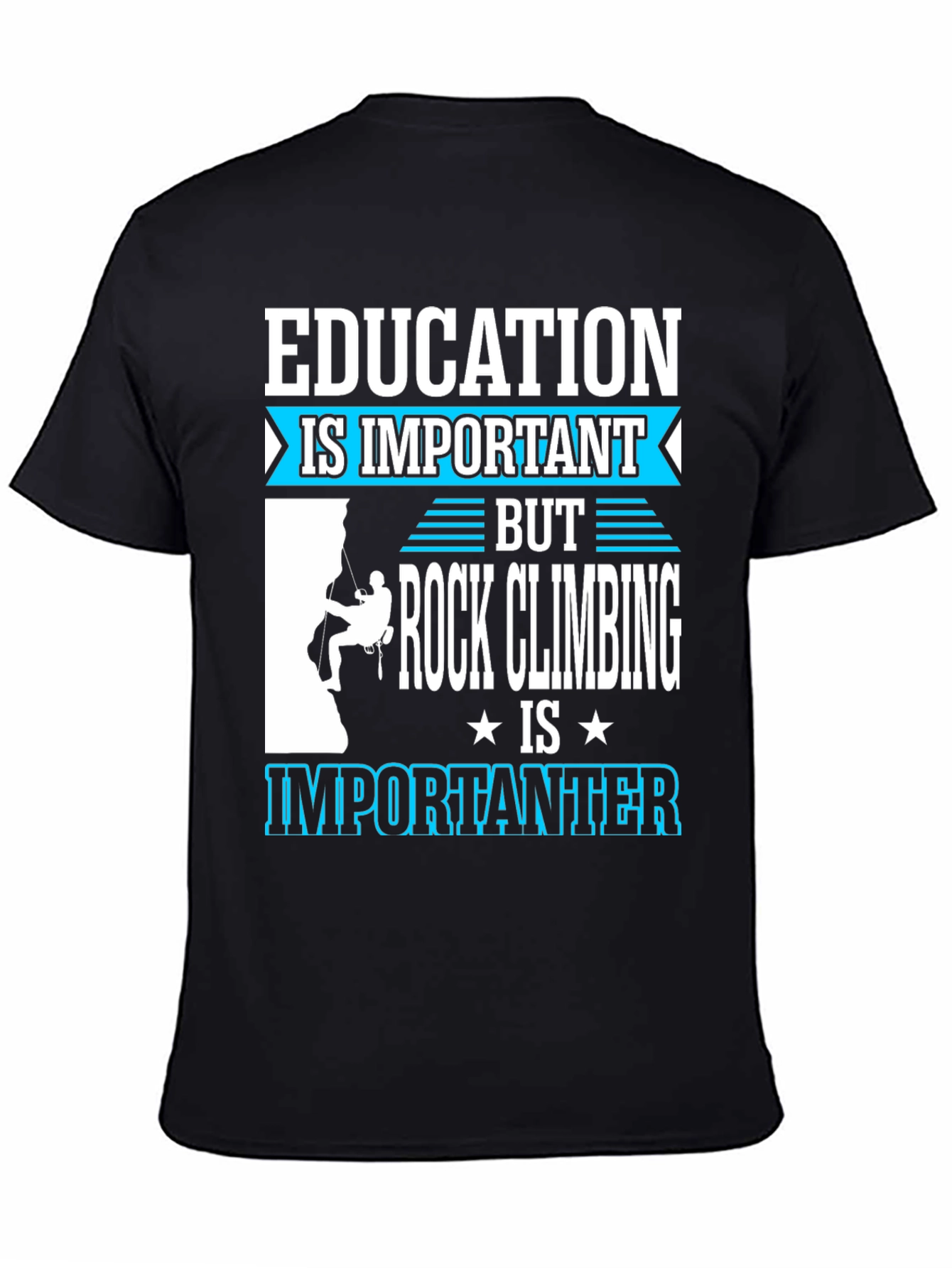 Rock Climbing Importance T-Shirt