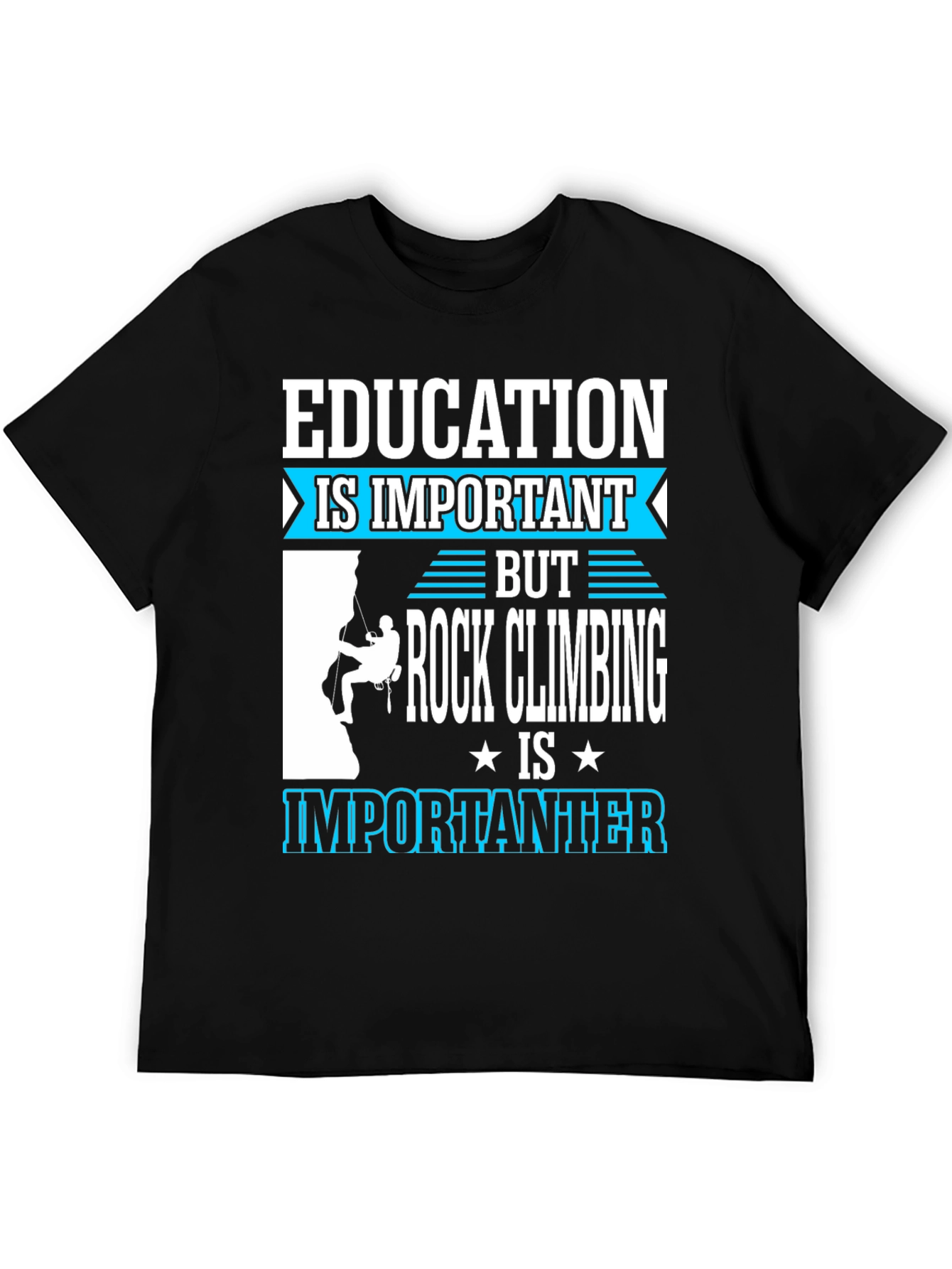 Rock Climbing Importance T-Shirt