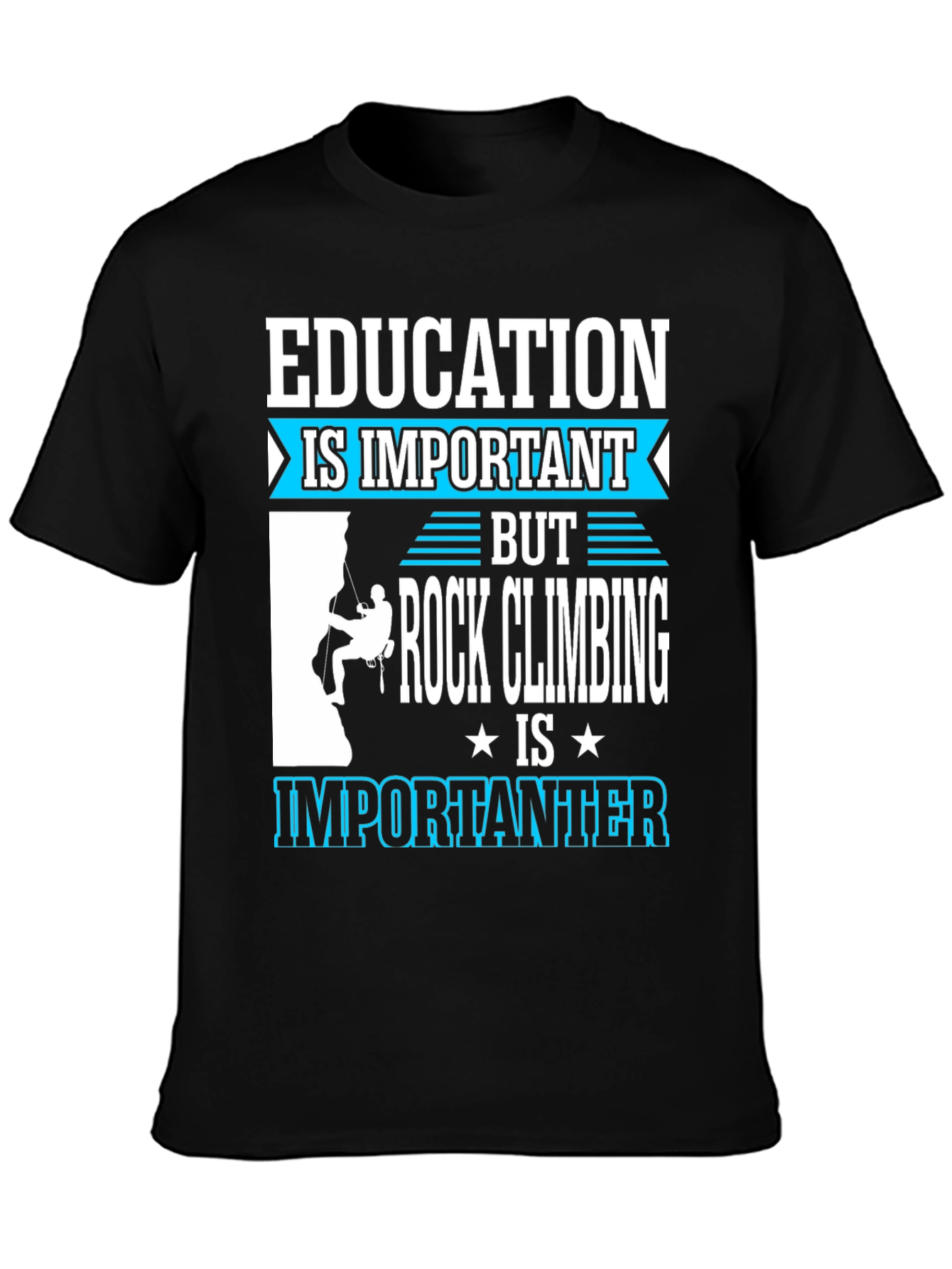 Rock Climbing Importance T-Shirt