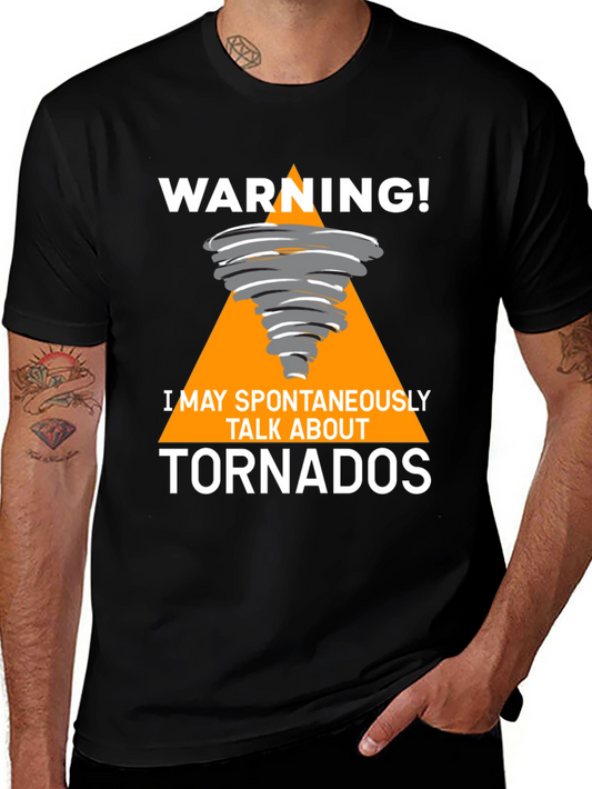 Warning! Tornado T-Shirt - Spontaneous Talk About Tornadoes