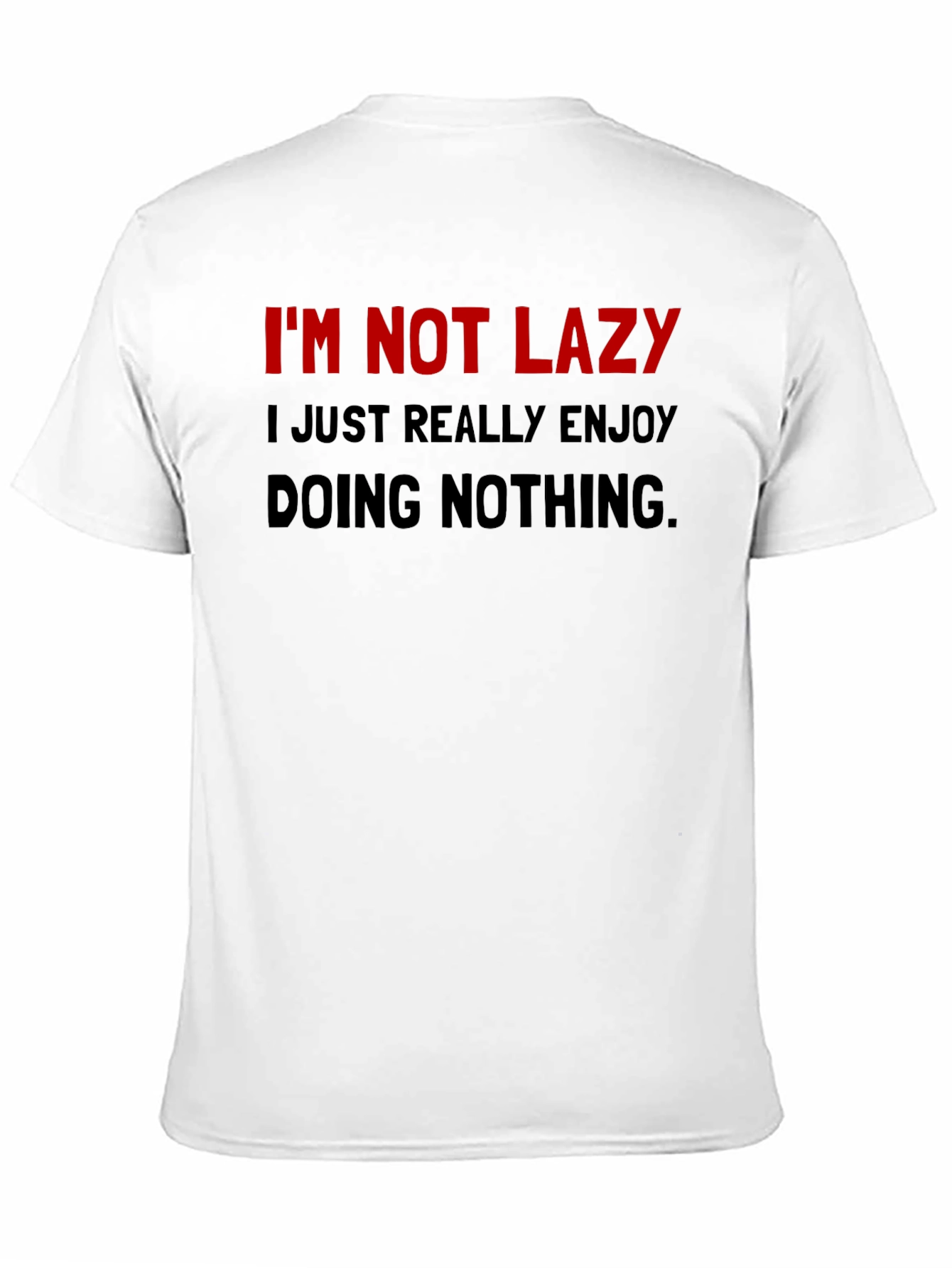 Im Not Lazy Funny Graphic T-Shirt