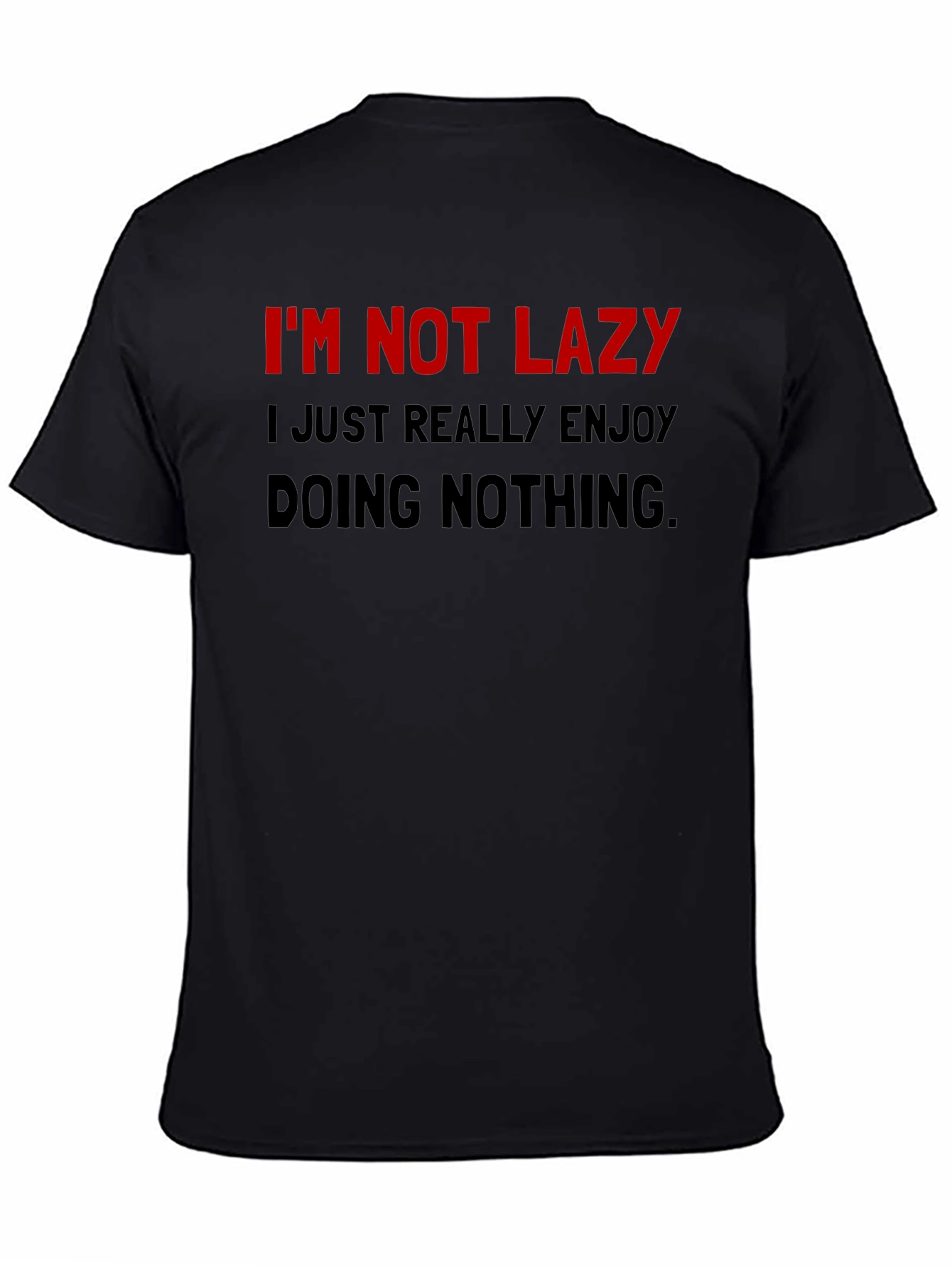 Im Not Lazy Funny Graphic T-Shirt