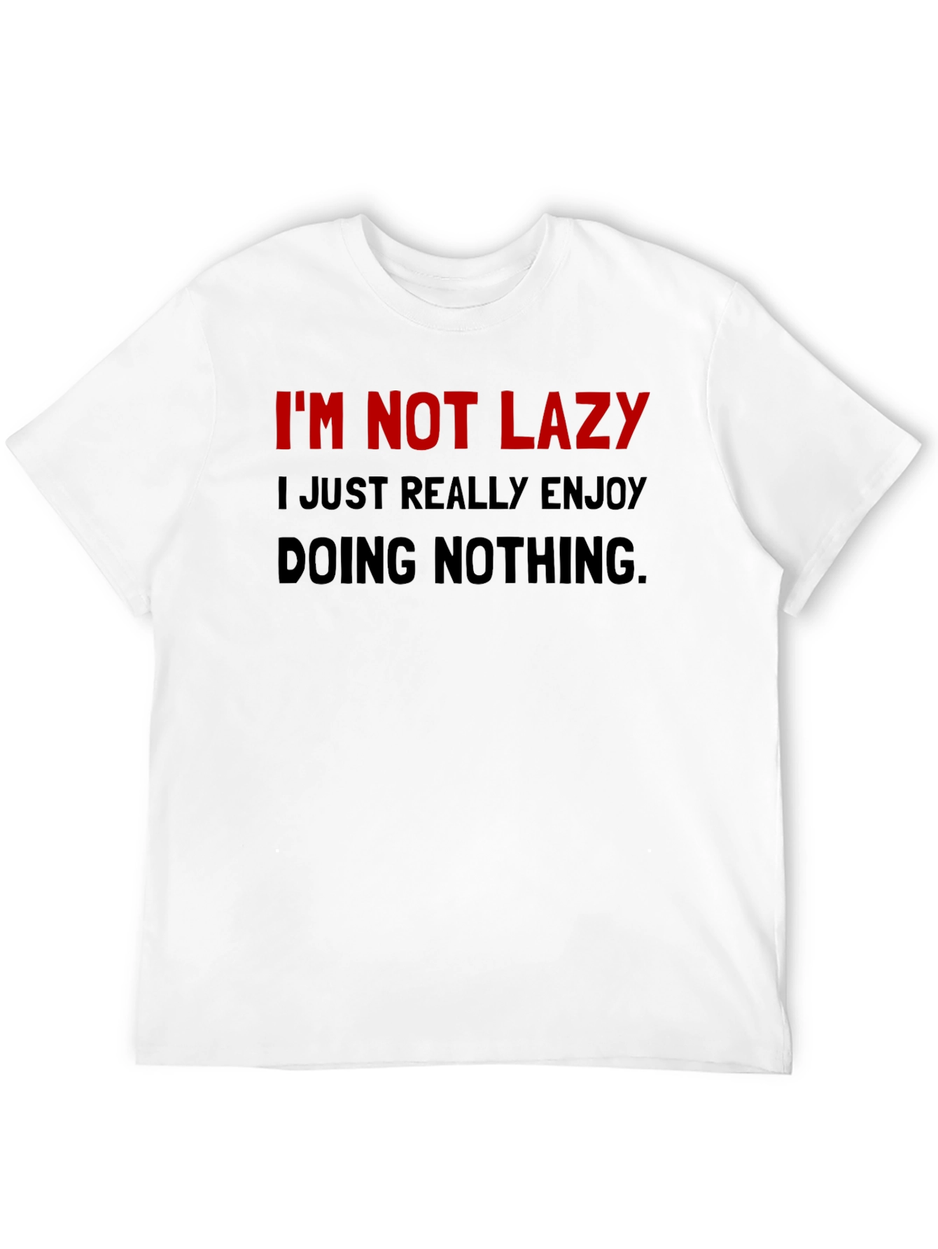 Im Not Lazy Funny Graphic T-Shirt