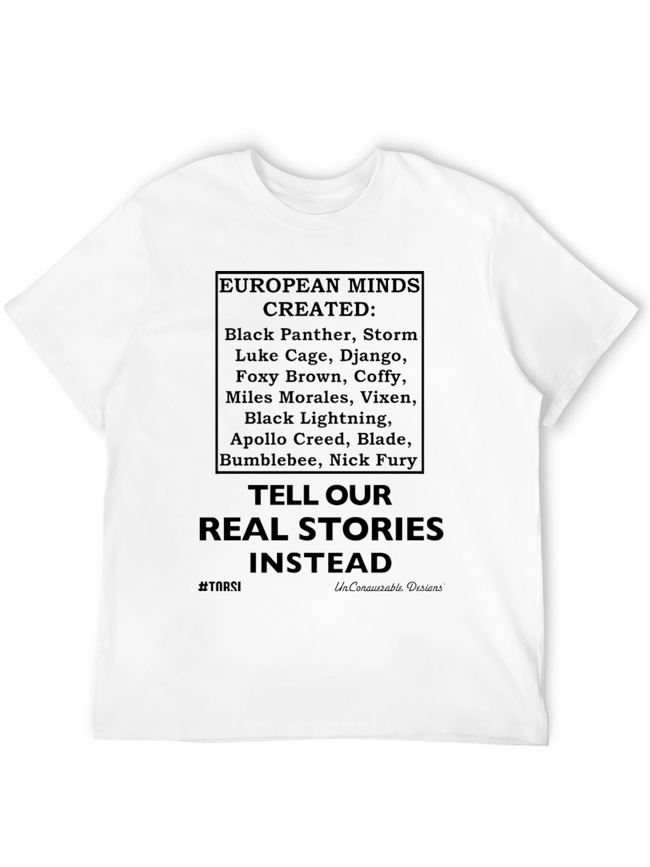 T-Shirt: Tell Our Real Stories Instead
